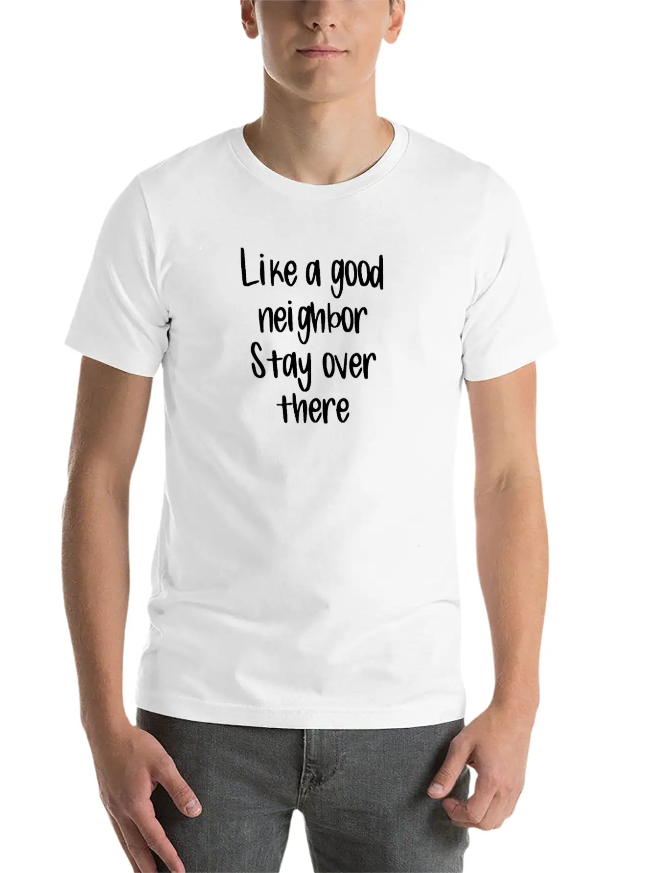 Covid19 Quarantine Like A Good Neighbor Stay Over Simple Everyday Graphic Tee – Lightweight Summer Wear