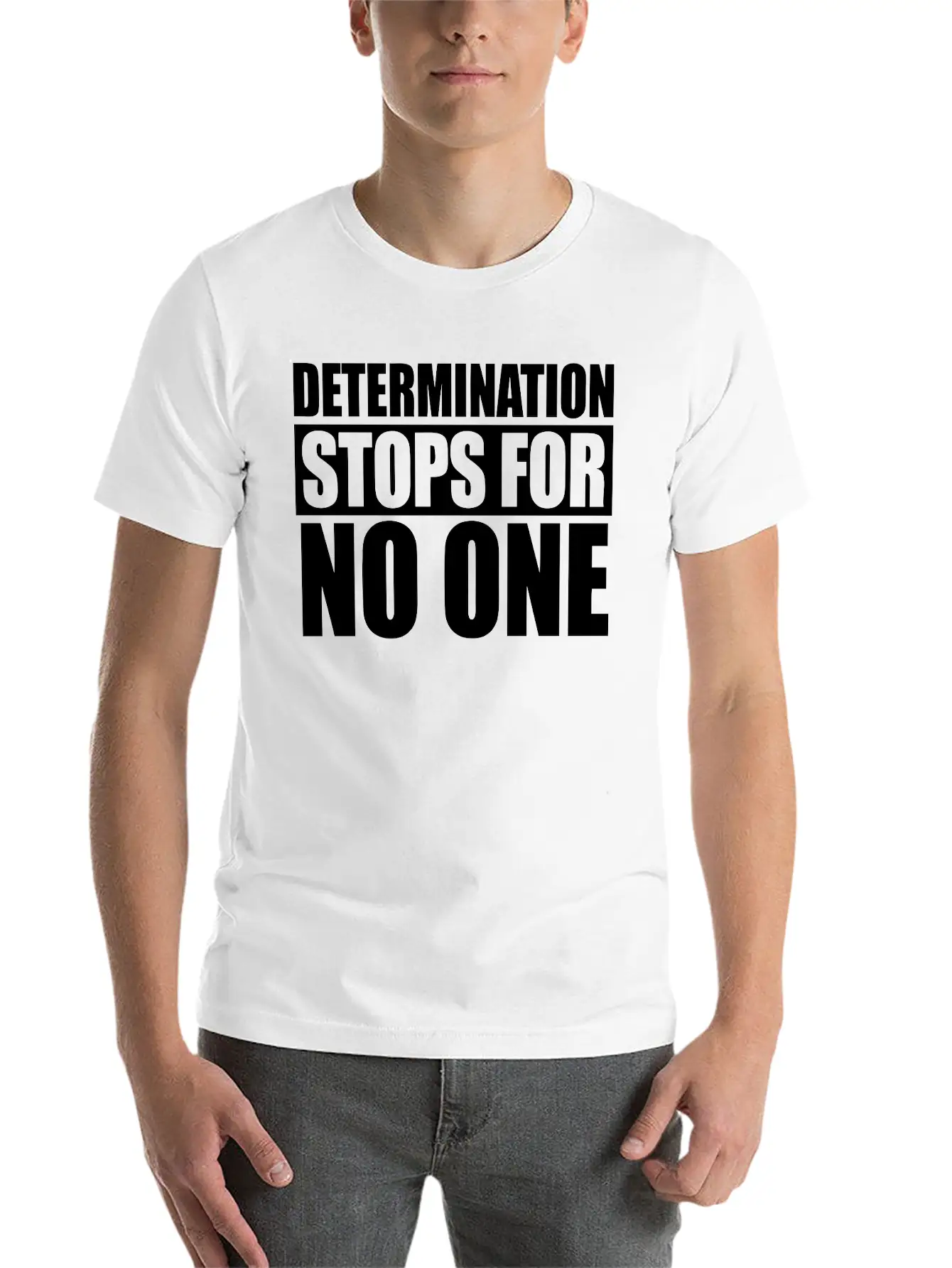 Determination Stops For No One - Basic Graphic T-Shirt – Daily Comfort In Soft Cotton