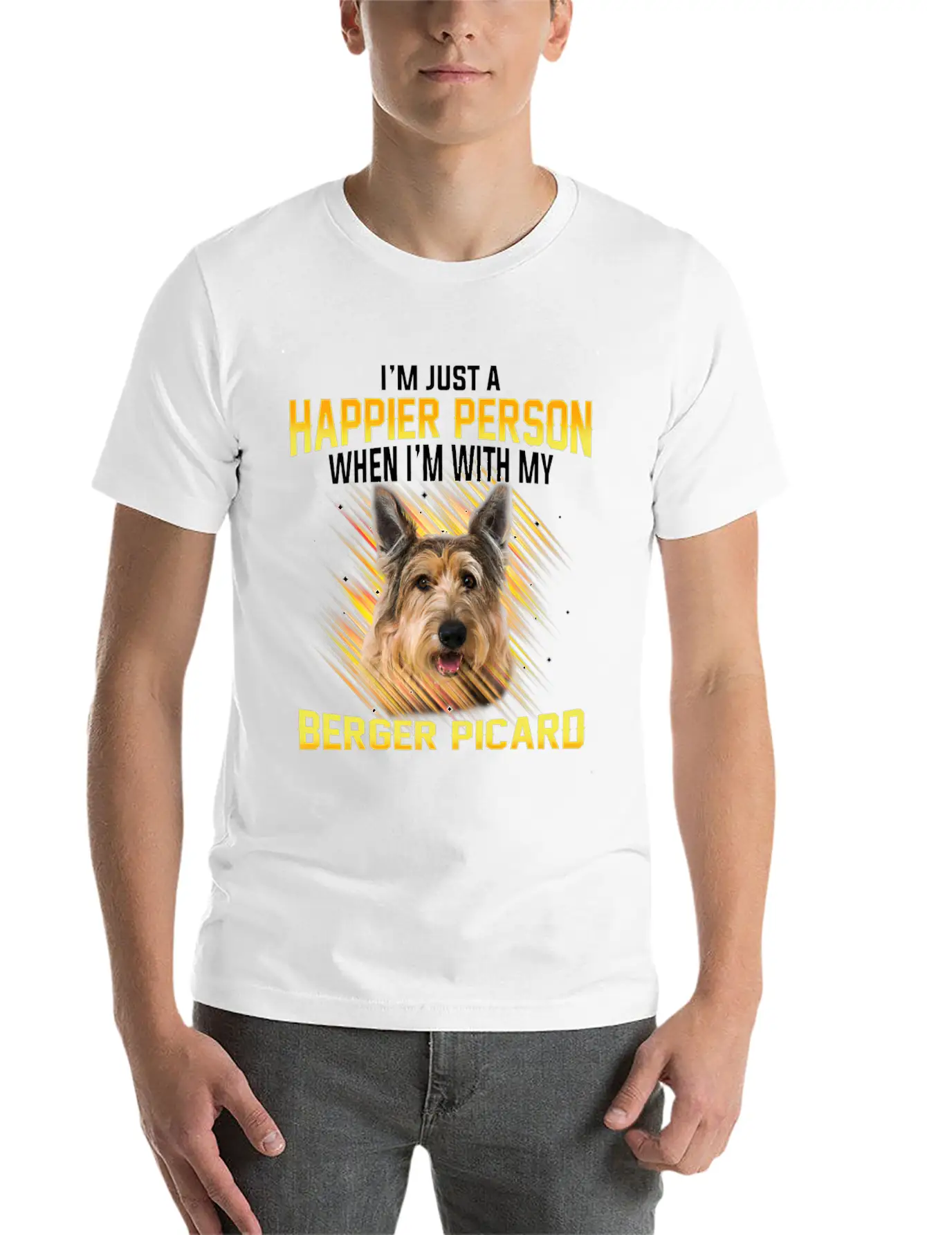 Dog Berger Picard Im Just A Happier Person Basic Graphic T-Shirt – Daily Comfort In Soft Cotton
