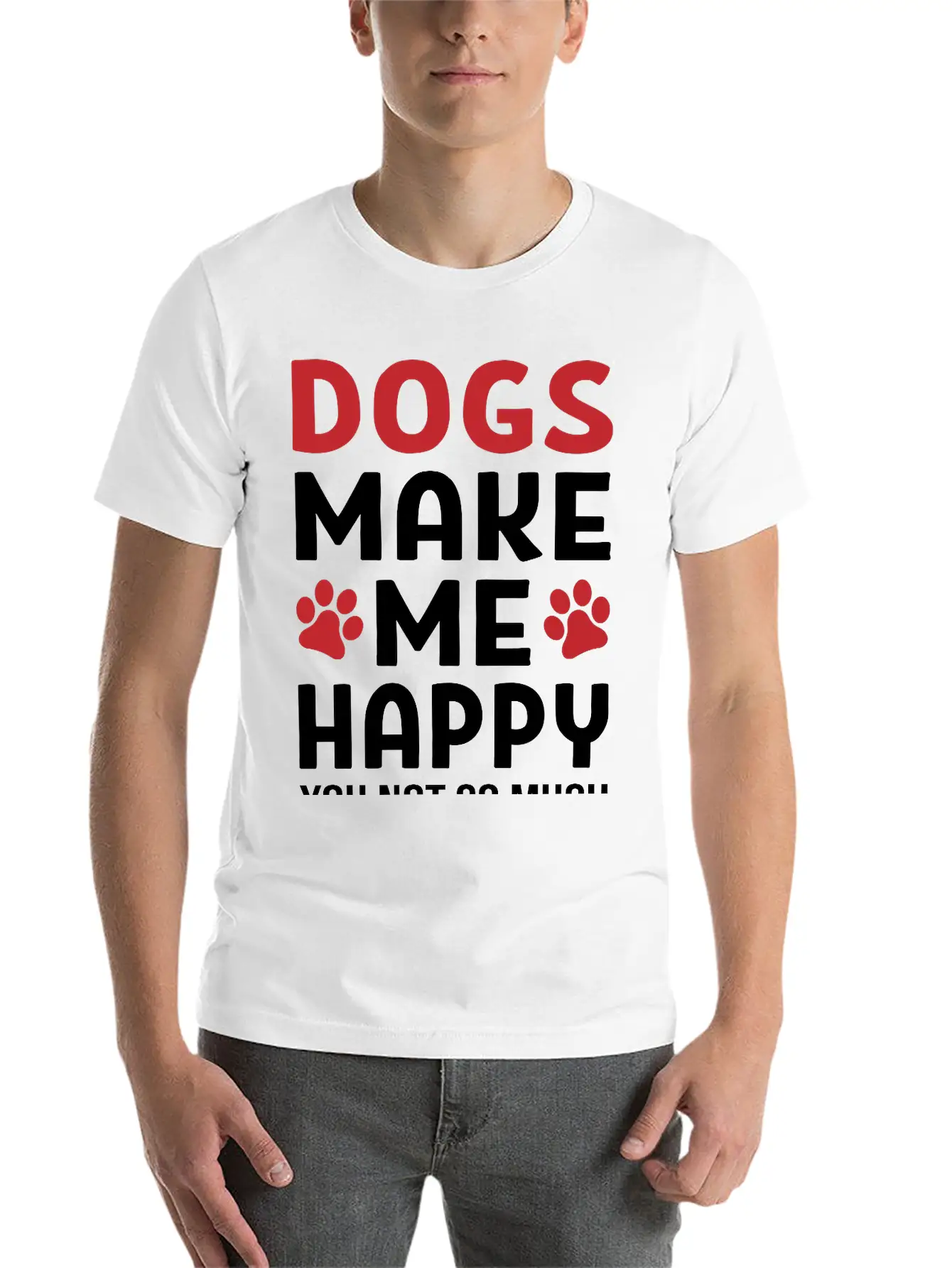 Dogs Make Me Happy Stylish Everyday T-Shirt – Unisex Basic Cotton Tee