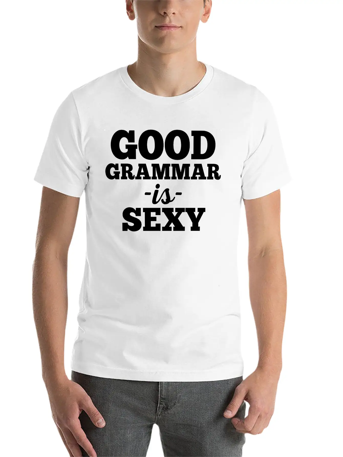 Good Grammar Funny Quote Stylish Everyday T-Shirt – Unisex Basic Cotton Tee