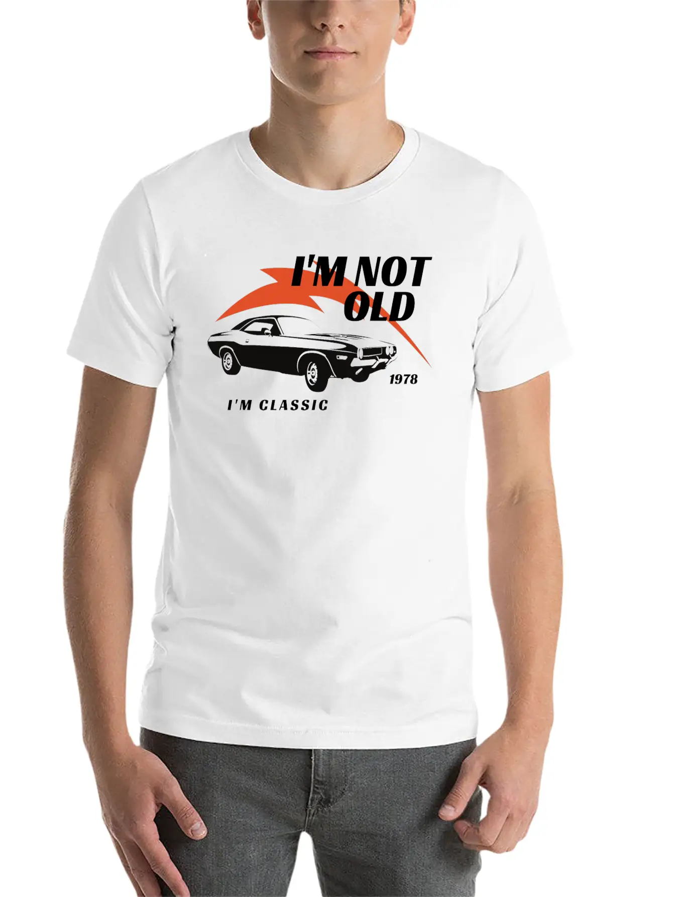 I'm Not Old I'm Classic Relaxed Everyday Tee – Lightweight And Durable Cotton