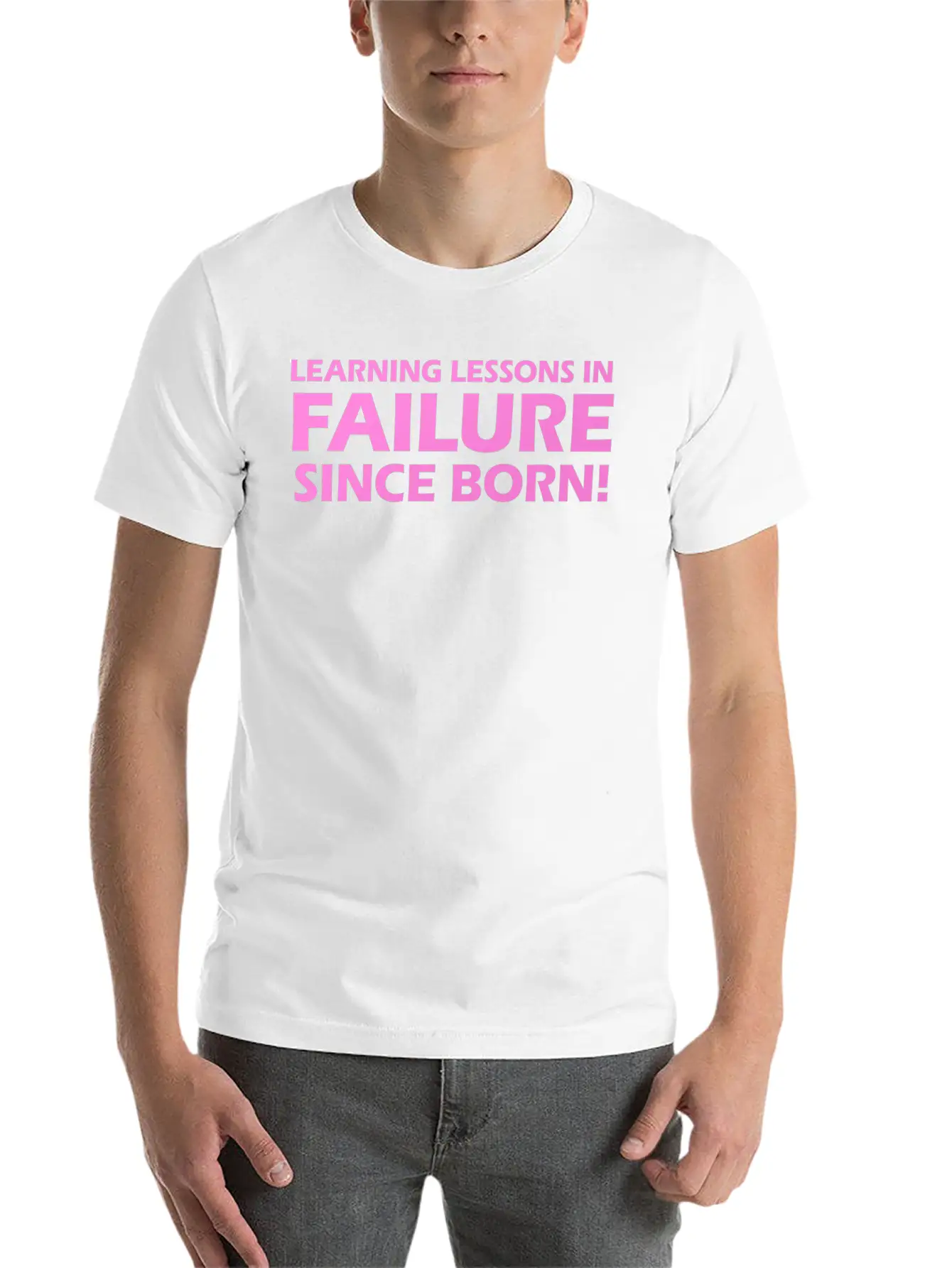 Learning Lessons In Failure Since Born Lightweight Cotton T-Shirt – Daily Comfort Graphic Shirt