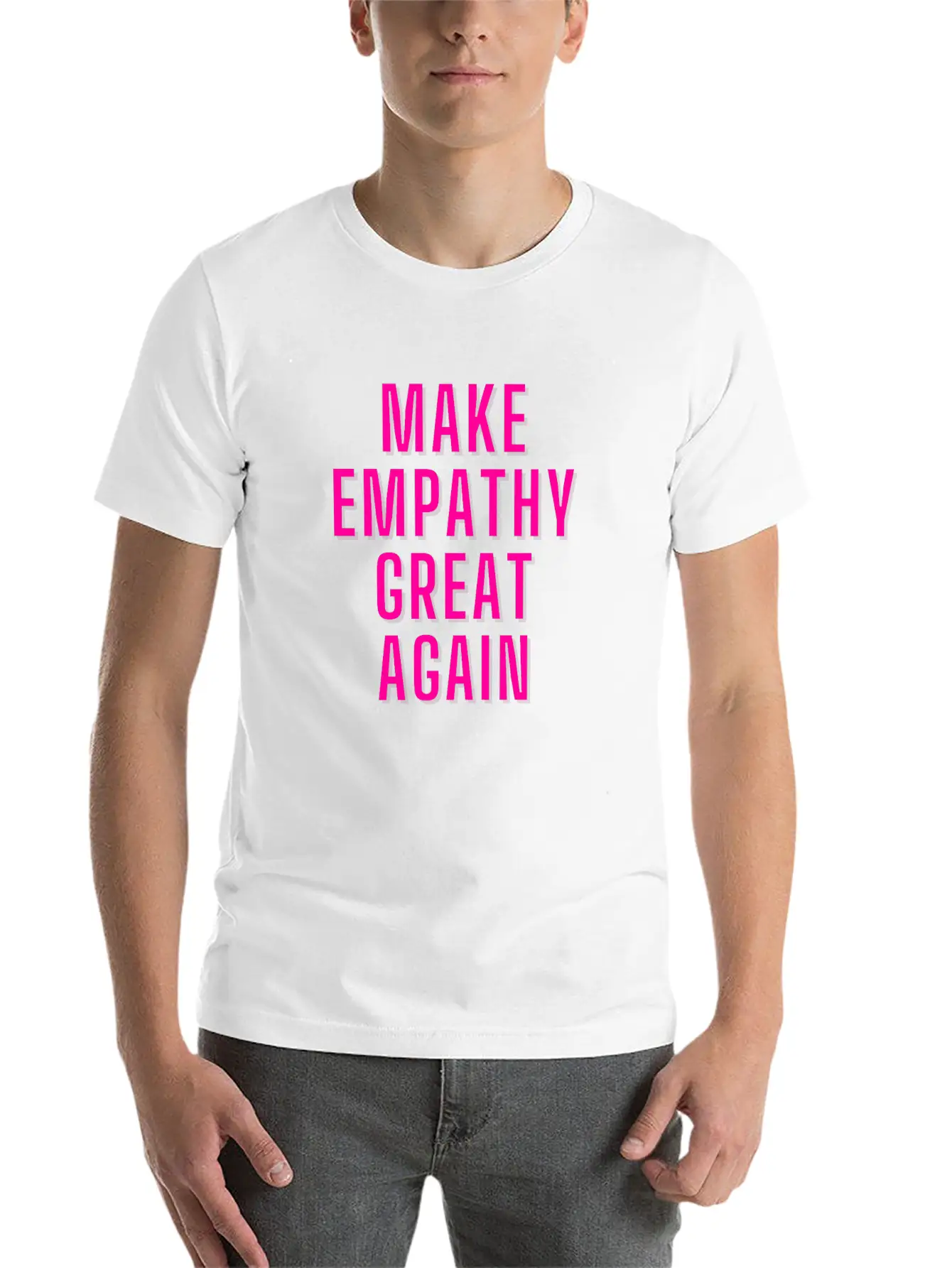 Make Empathy Great Again Stylish Everyday T-Shirt – Unisex Basic Cotton Tee