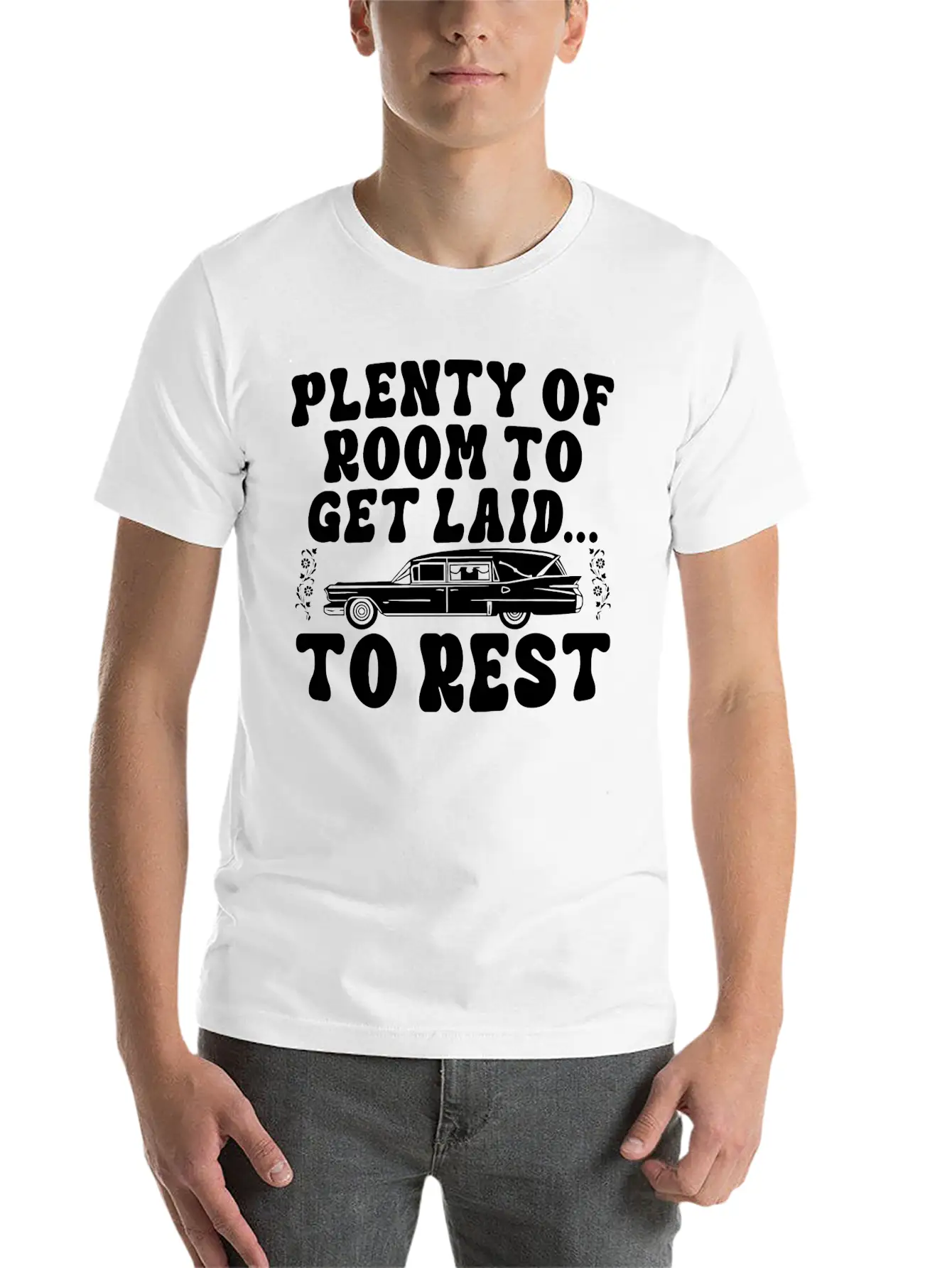 Plenty Of Room To Get Laid To Rest Funny Hearse Stylish Everyday T-Shirt – Unisex Basic Cotton Tee