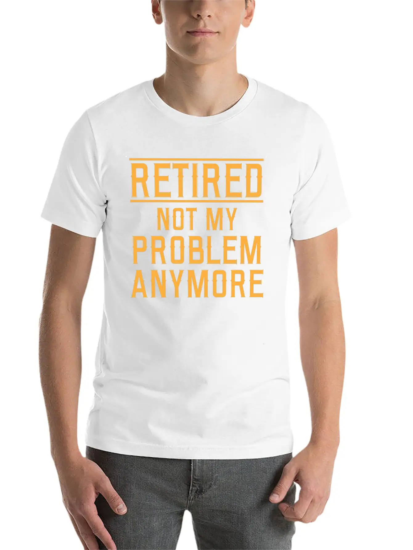 Retired Not My Problem Anymore Basic Graphic T-Shirt – Daily Comfort In Soft Cotton
