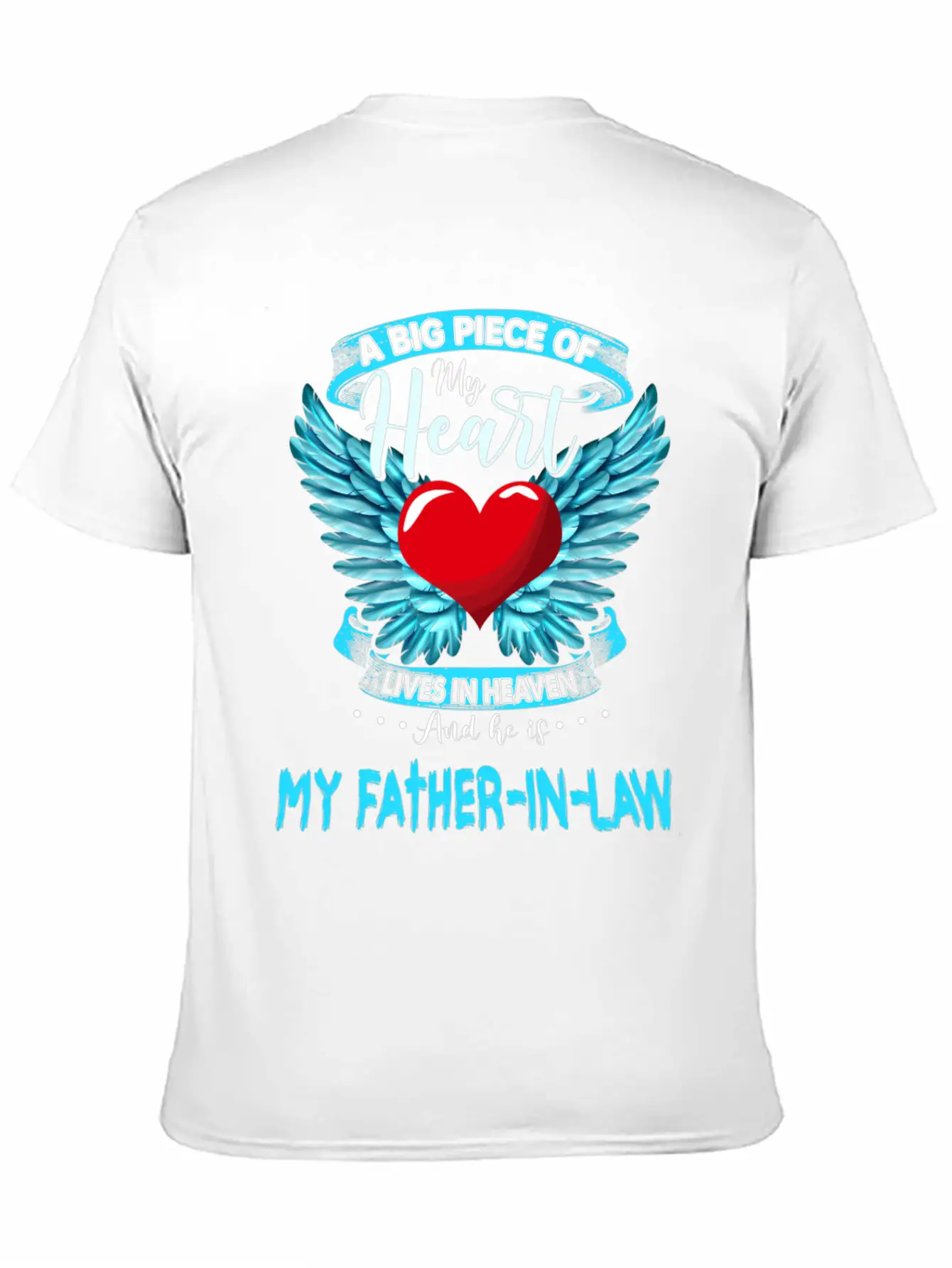 A Big Piece Of My Heart Lives In Heaven My Father Unisex Casual T-Shirt – Clean Design For Daily Comfort