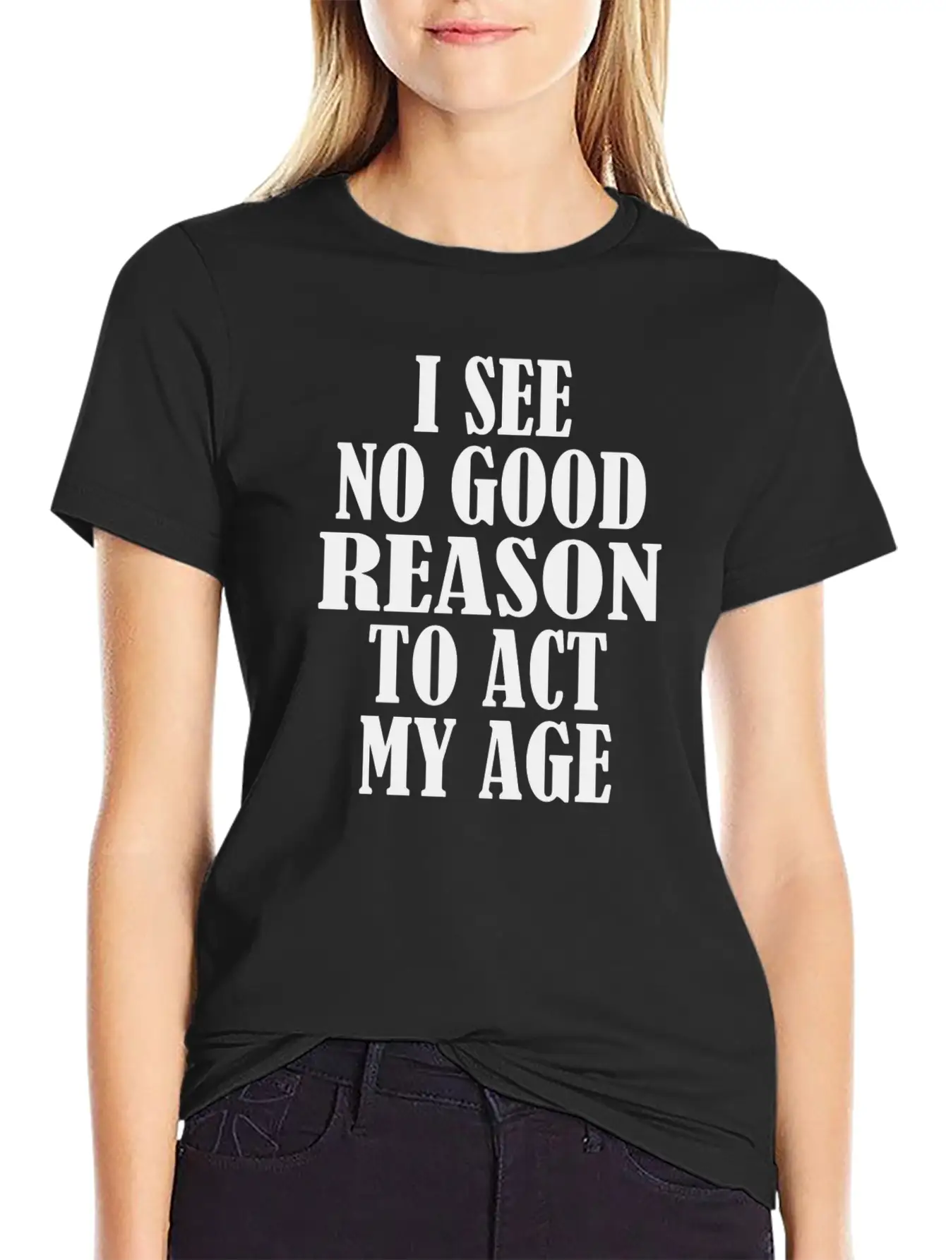 ACT TO MY AGE FUNNY Simple Everyday Graphic Tee – Lightweight Summer Wear