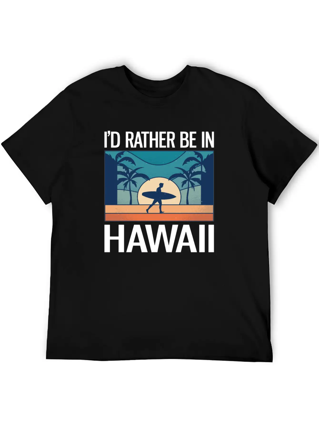 Aloha Vacation I'd Rather Be In Hawaii Stylish Everyday T-Shirt – Unisex Basic Cotton Tee