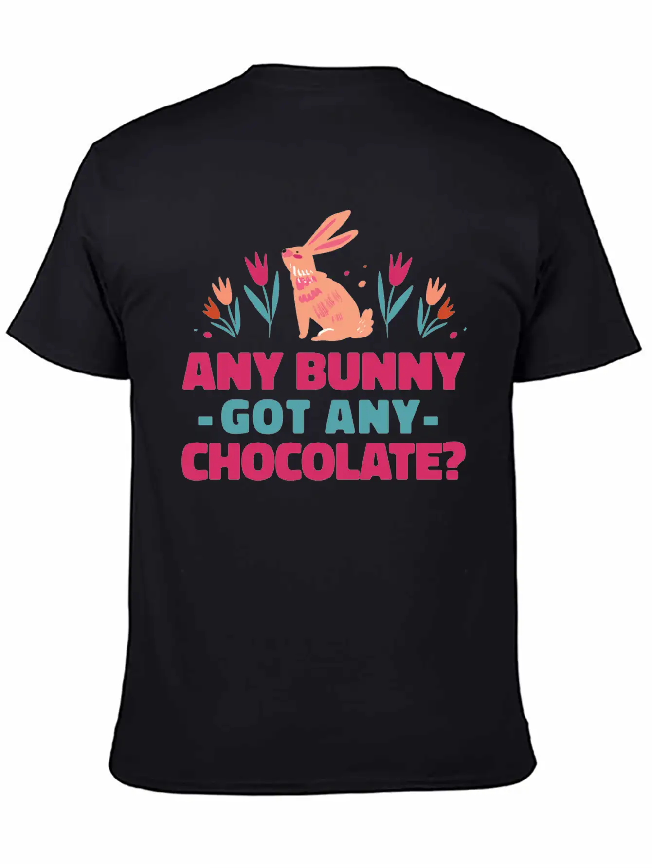 Any Bunny Got Any Chocolate? Stylish Everyday T-Shirt – Unisex Basic Cotton Tee
