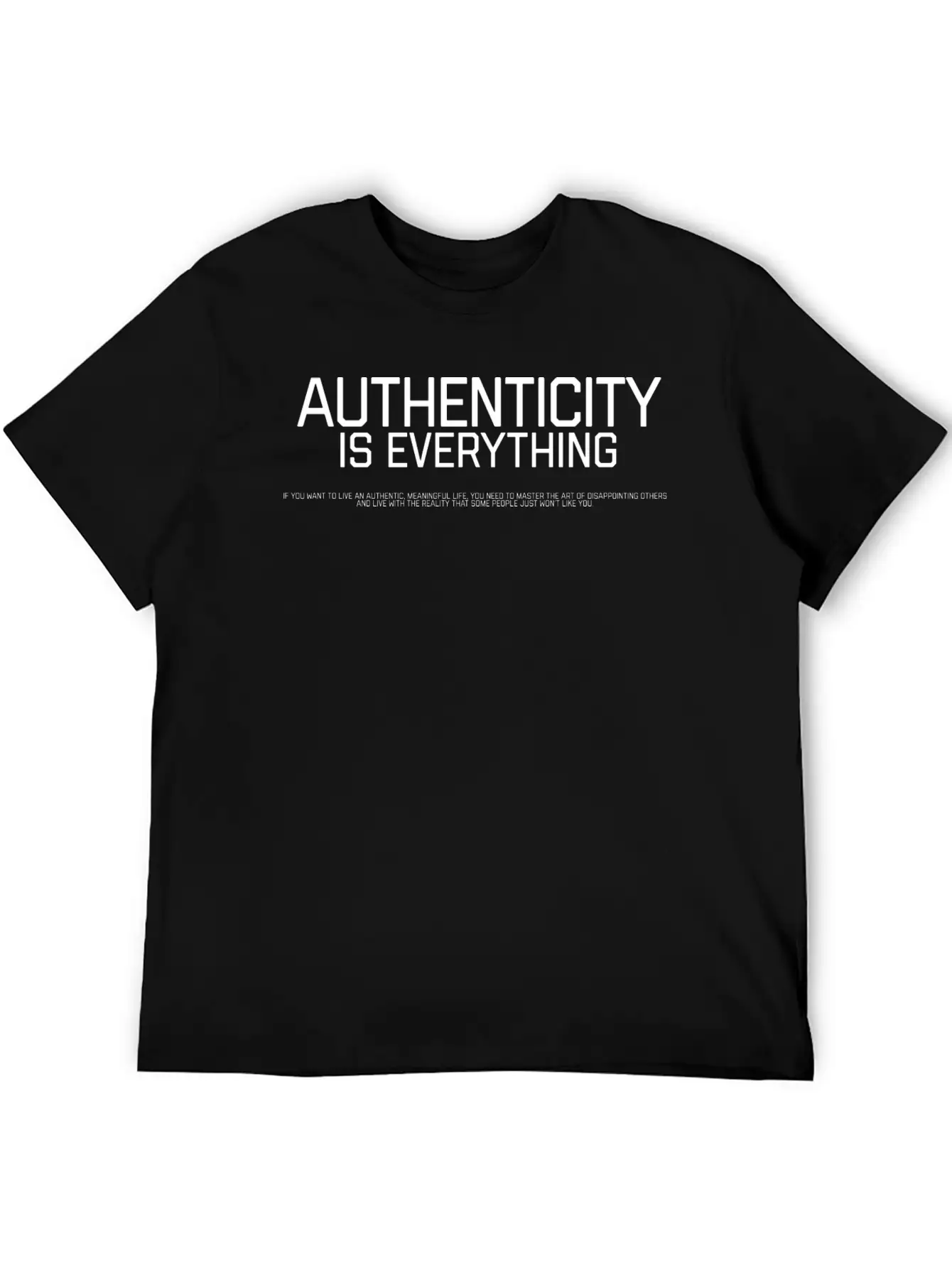 Authenticity Is Everythink Relaxed Everyday Tee – Lightweight And Durable Cotton