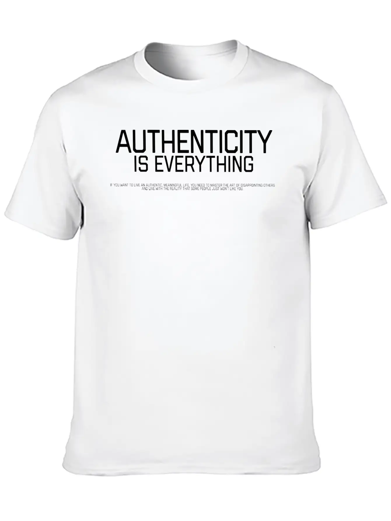 Authenticity Is Everythink Relaxed Everyday Tee – Lightweight And Durable Cotton