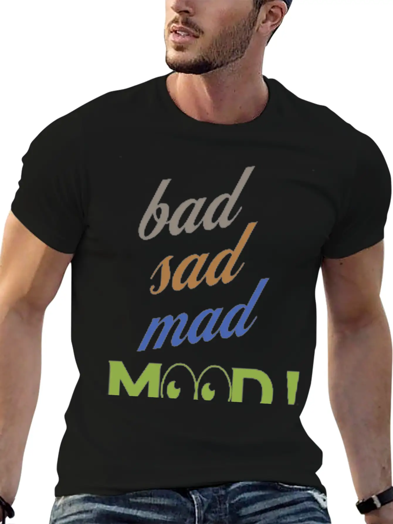 Bad Sad Mad Mood Its A Cool Design For Cool People Stylish Everyday T-Shirt – Unisex Basic Cotton Tee