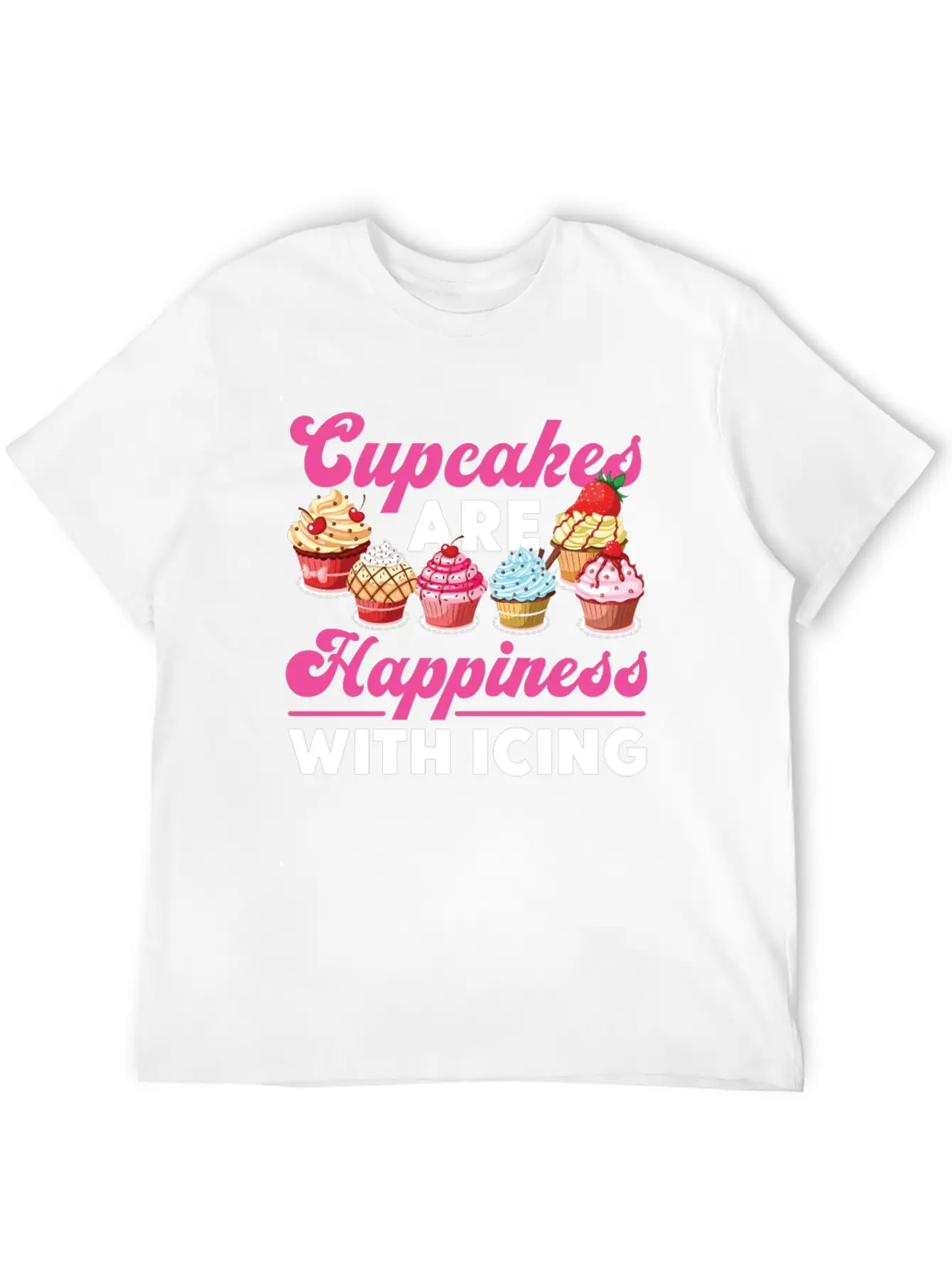 Bake Baking Cupcake Cupcakes Are Lightweight Cotton T-Shirt – Daily Comfort Graphic Shirt