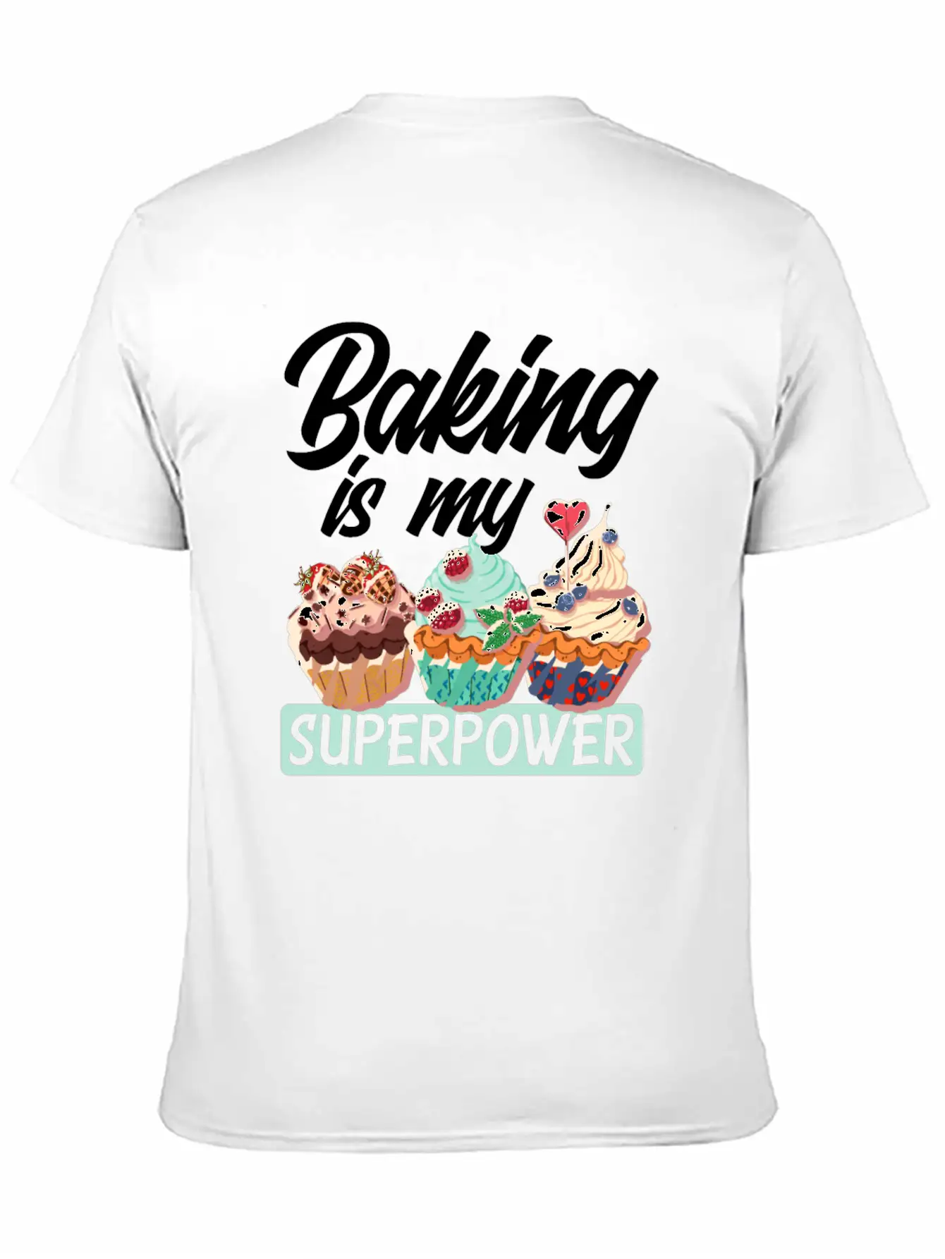 Baking Is My Superpower Funny Baking Baker Gift Basic Graphic T-Shirt – Daily Comfort In Soft Cotton