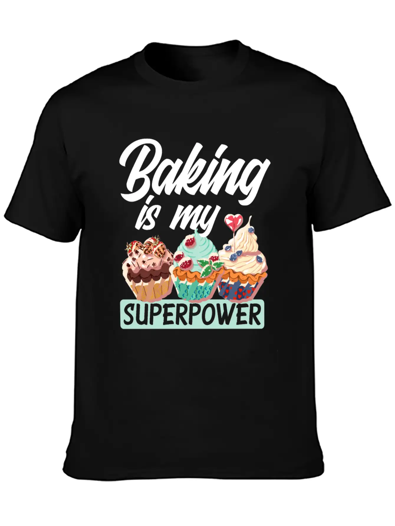 Baking Is My Superpower Funny Baking Baker Gift Basic Graphic T-Shirt – Daily Comfort In Soft Cotton