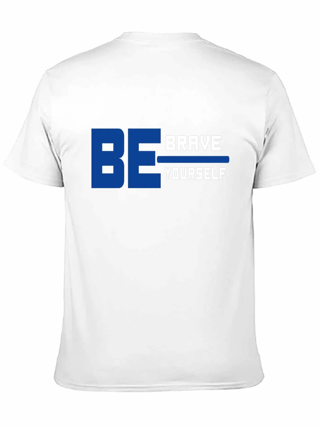 Be Brave Be Yourself Basic Graphic T-Shirt – Daily Comfort In Soft Cotton