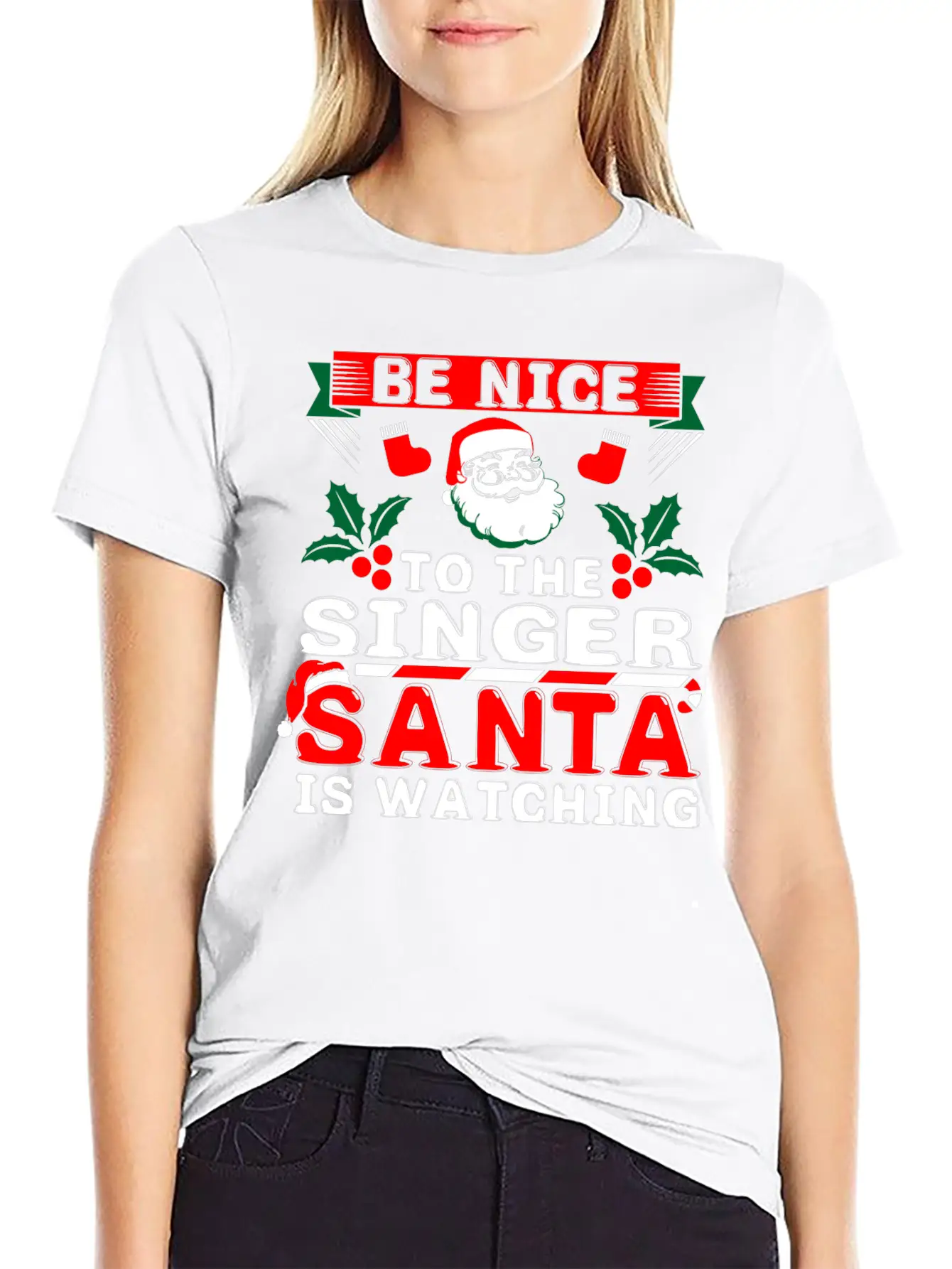 Be Nice To The Singer Santa Is Watching Stylish Everyday T-Shirt – Unisex Basic Cotton Tee
