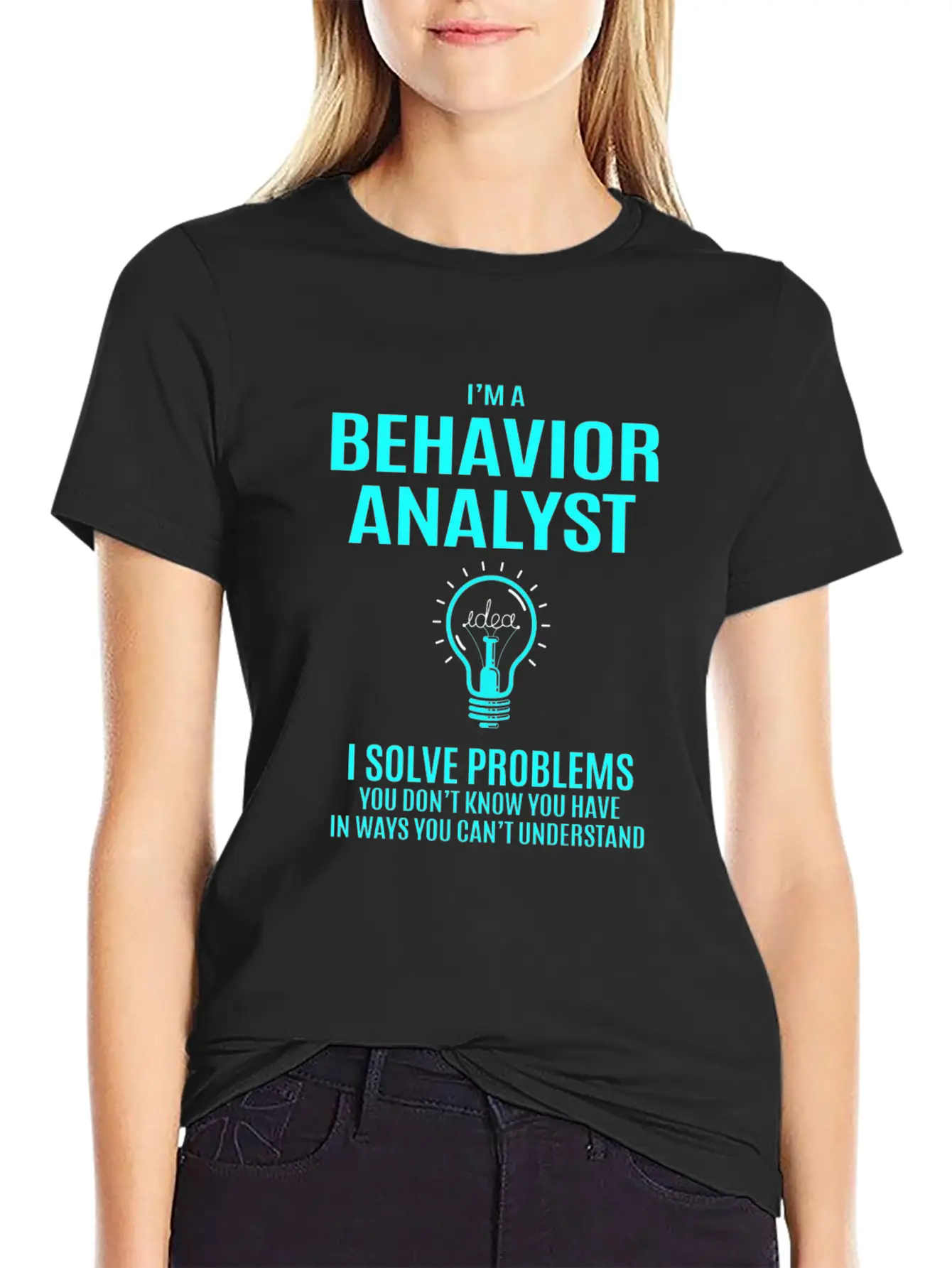 Behavior Analyst T Shirt - I Solve Problems Gift I Classic Crew Neck Graphic Tee – Everyday Minimal Look