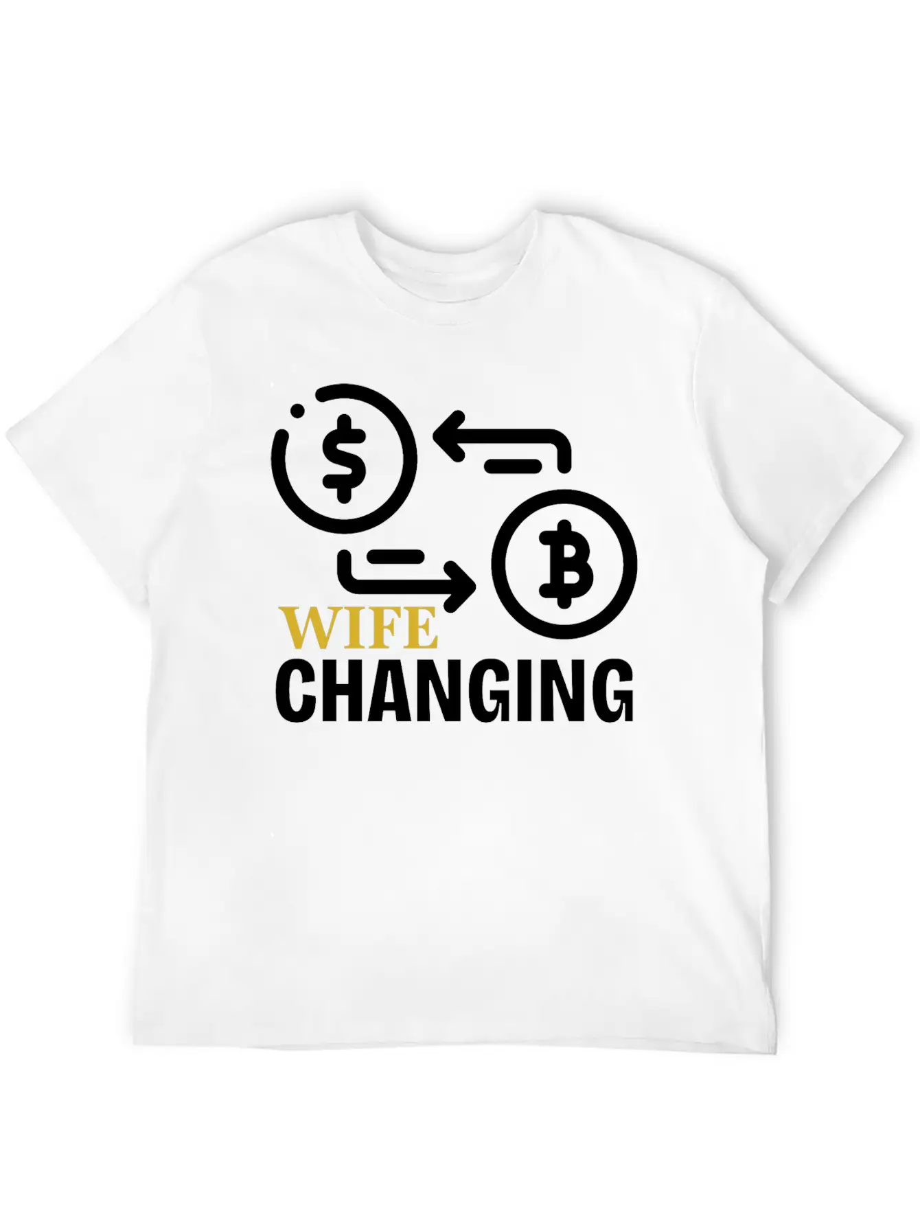 Black And Gold Wife Changing - Bitcoin Basic Graphic T-Shirt – Daily Comfort In Soft Cotton