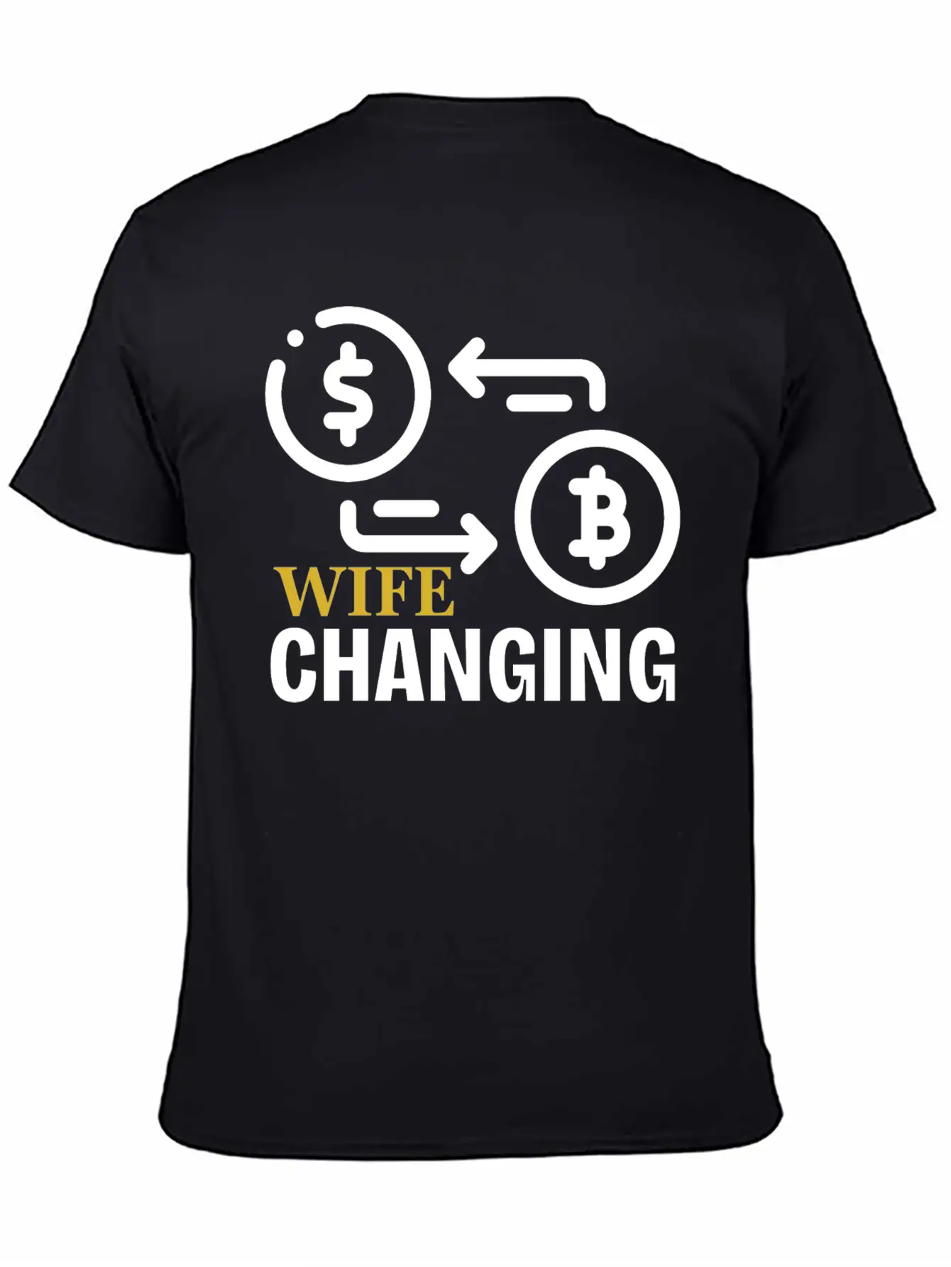 Black And Gold Wife Changing - Bitcoin Basic Graphic T-Shirt – Daily Comfort In Soft Cotton