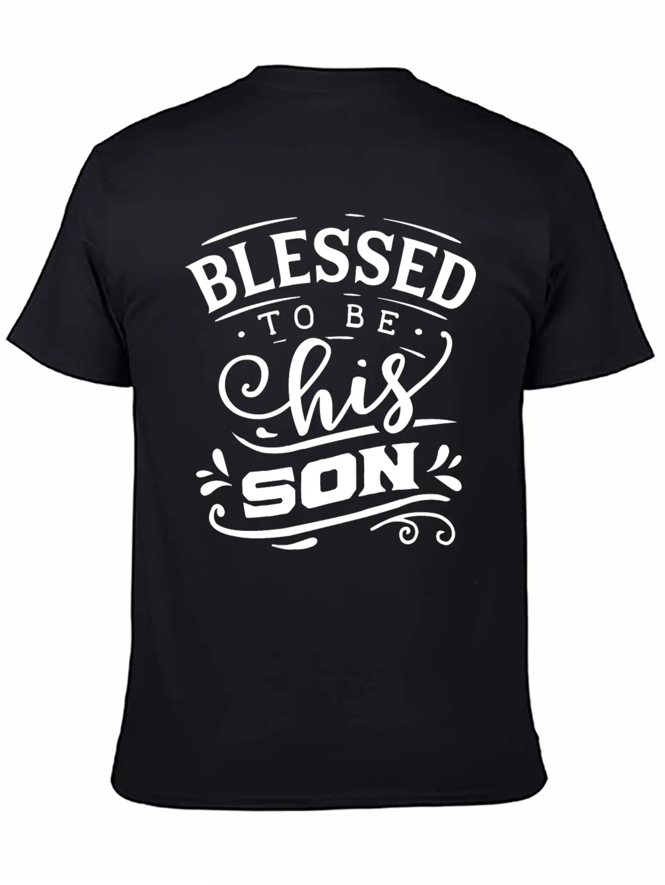 Blessed To Be His Son Basic Graphic T-Shirt – Daily Comfort In Soft Cotton