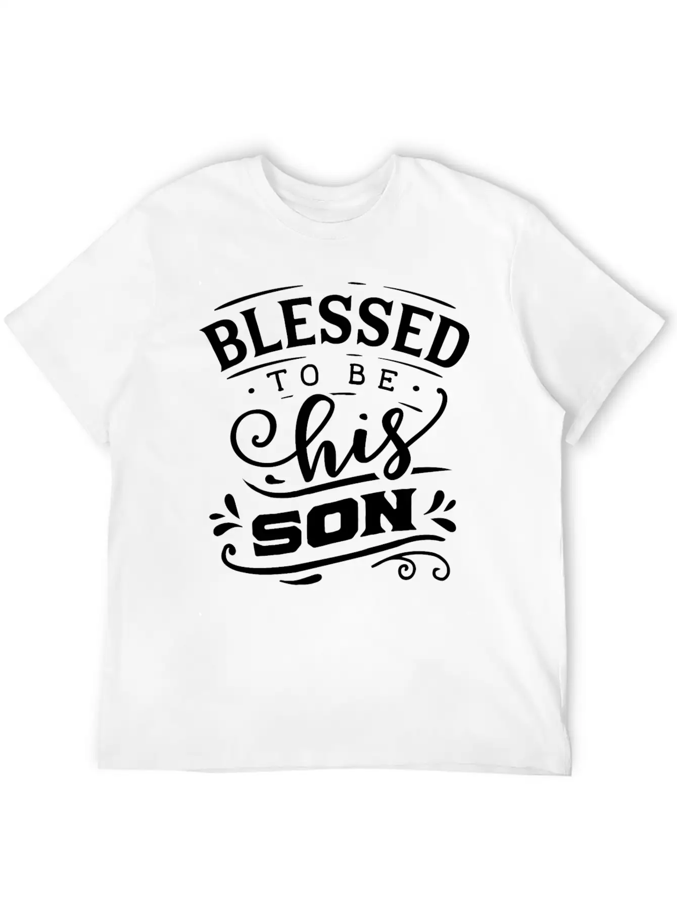 Blessed To Be His Son Basic Graphic T-Shirt – Daily Comfort In Soft Cotton