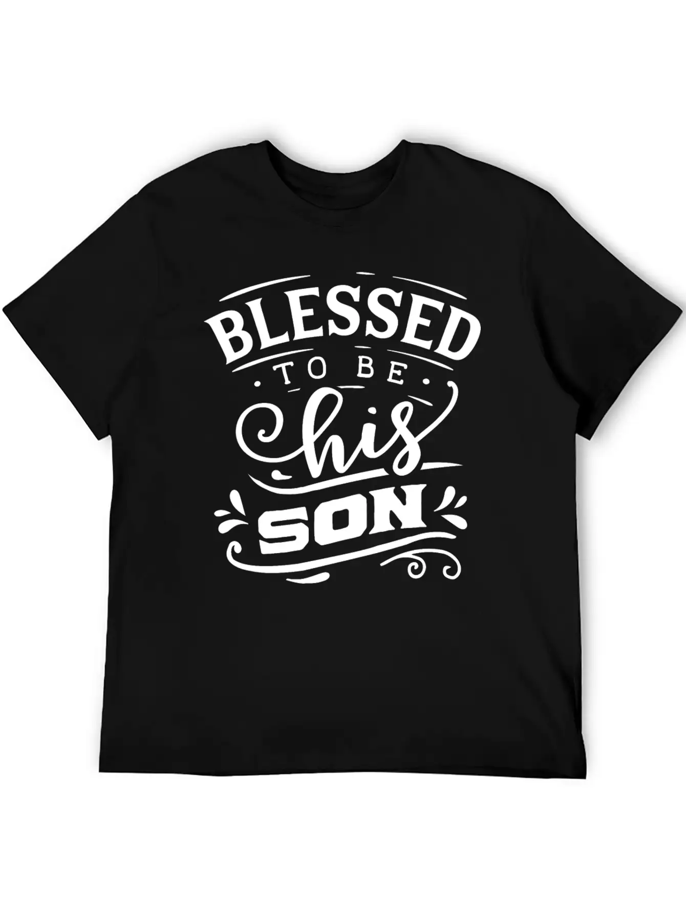 Blessed To Be His Son Basic Graphic T-Shirt – Daily Comfort In Soft Cotton