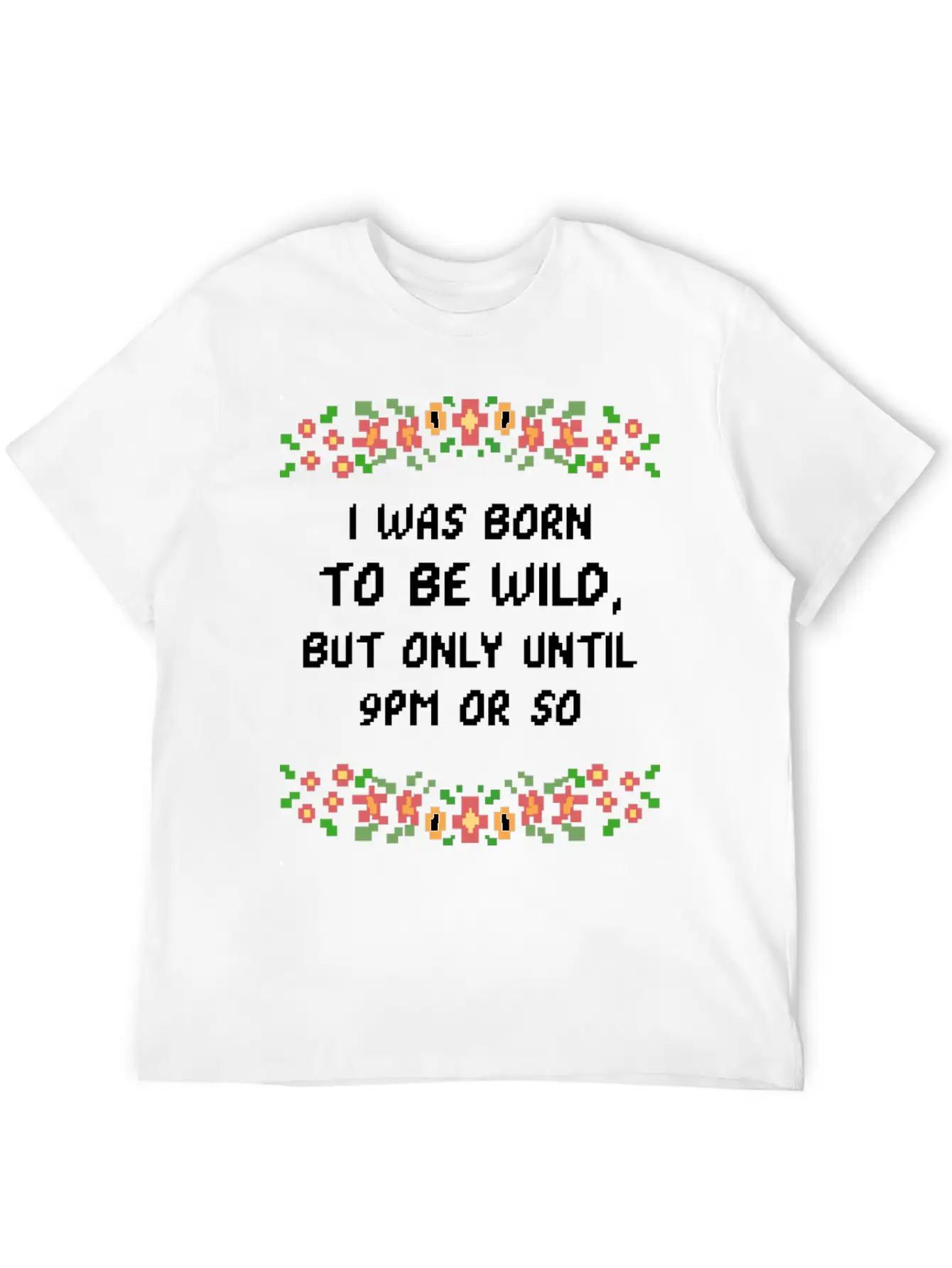 Born Wild 9pm Wild And Young Gift Simple Everyday Graphic Tee – Lightweight Summer Wear