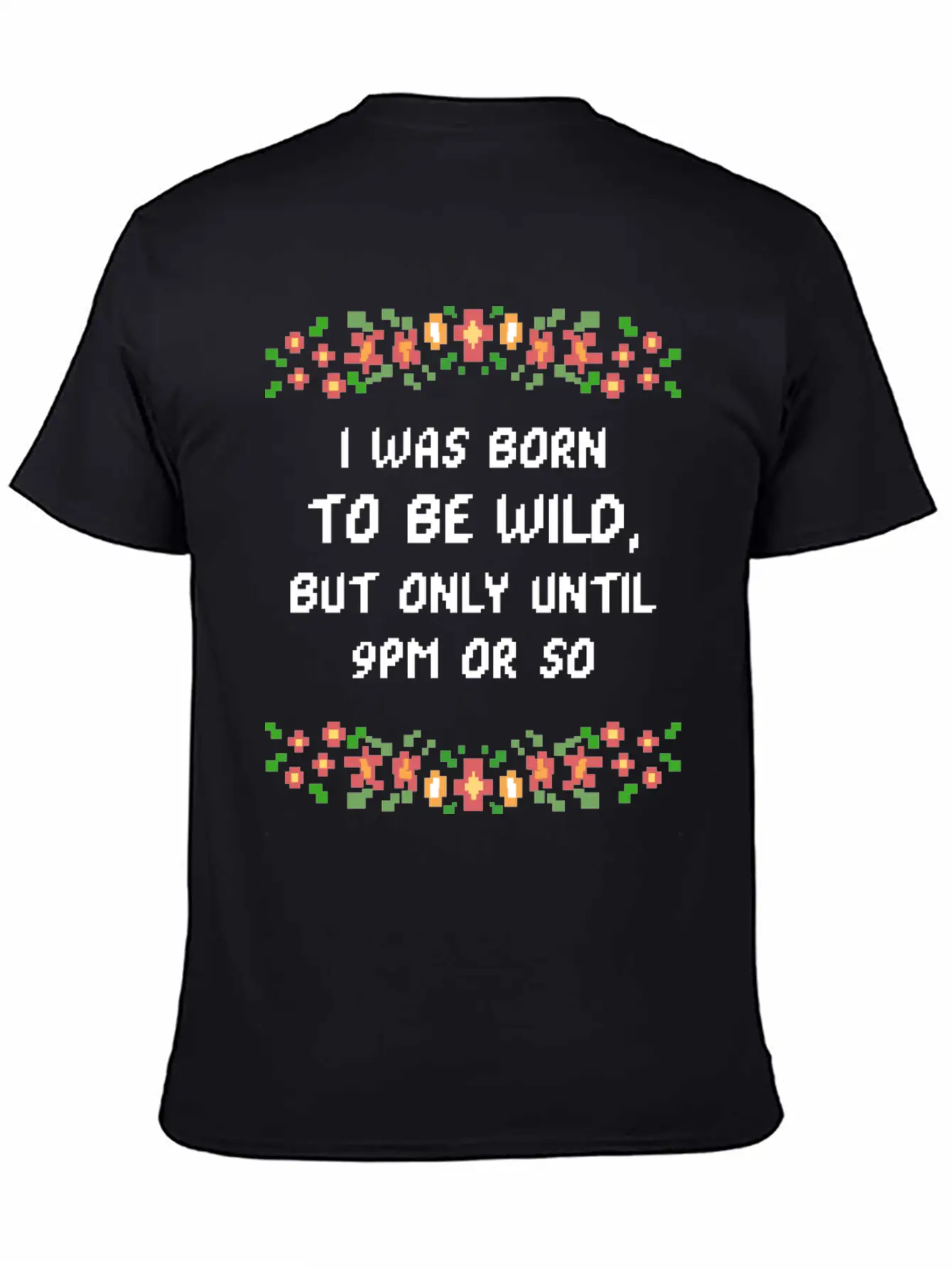 Born Wild 9pm Wild And Young Gift Simple Everyday Graphic Tee – Lightweight Summer Wear