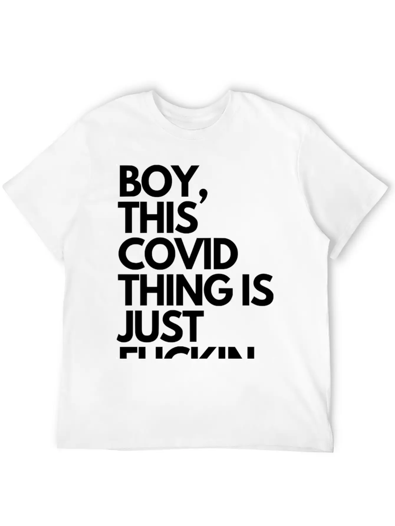 Boy...covid. Stylish Everyday T-Shirt – Unisex Basic Cotton Tee