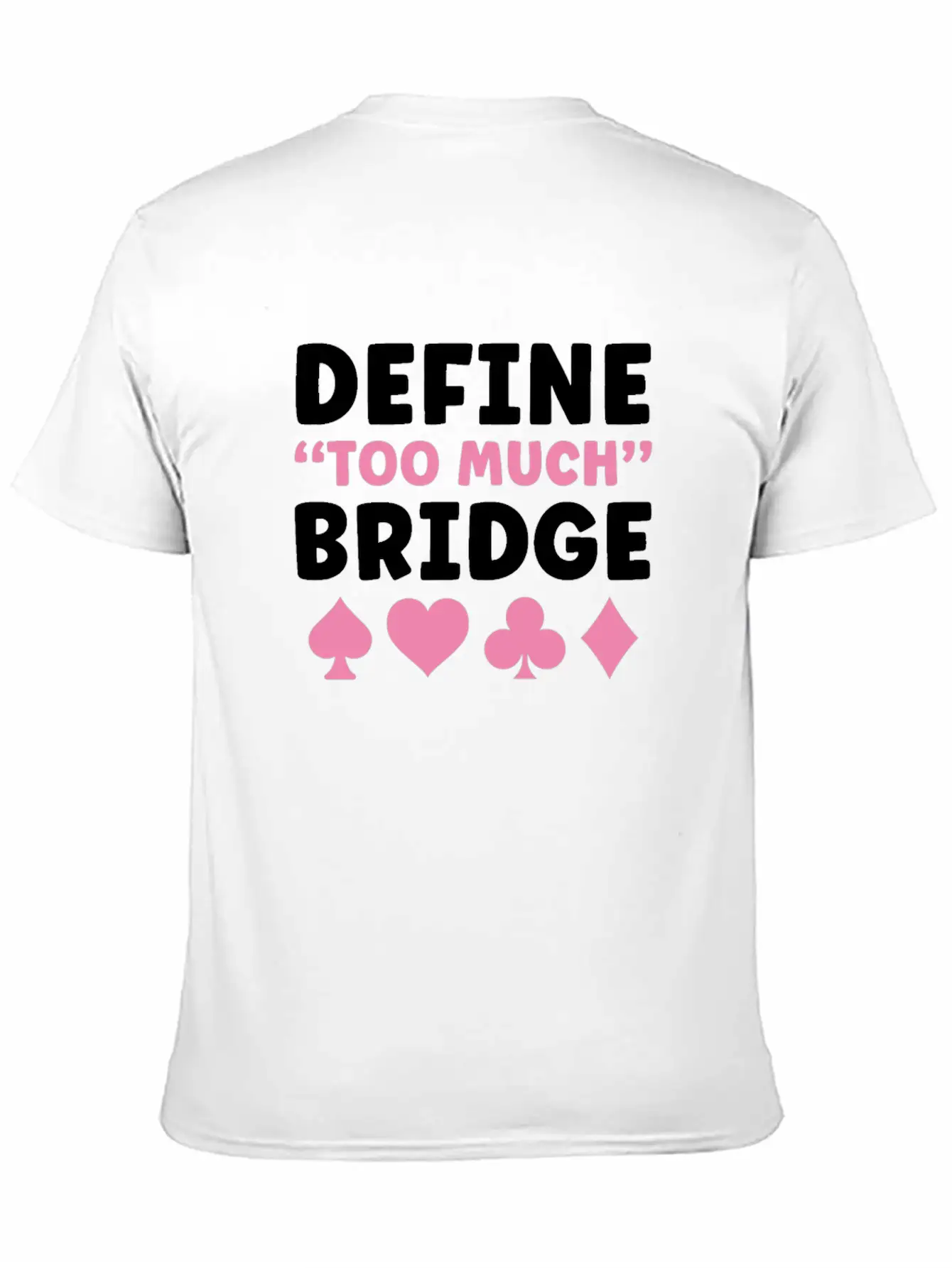 Bridge Player Women Define Too Much Bridge Classic Crew Neck Graphic Tee – Everyday Minimal Look