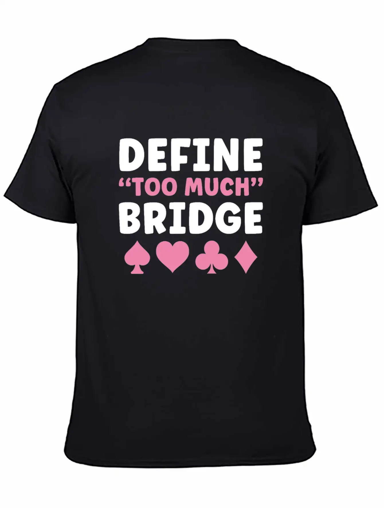 Bridge Player Women Define Too Much Bridge Classic Crew Neck Graphic Tee – Everyday Minimal Look