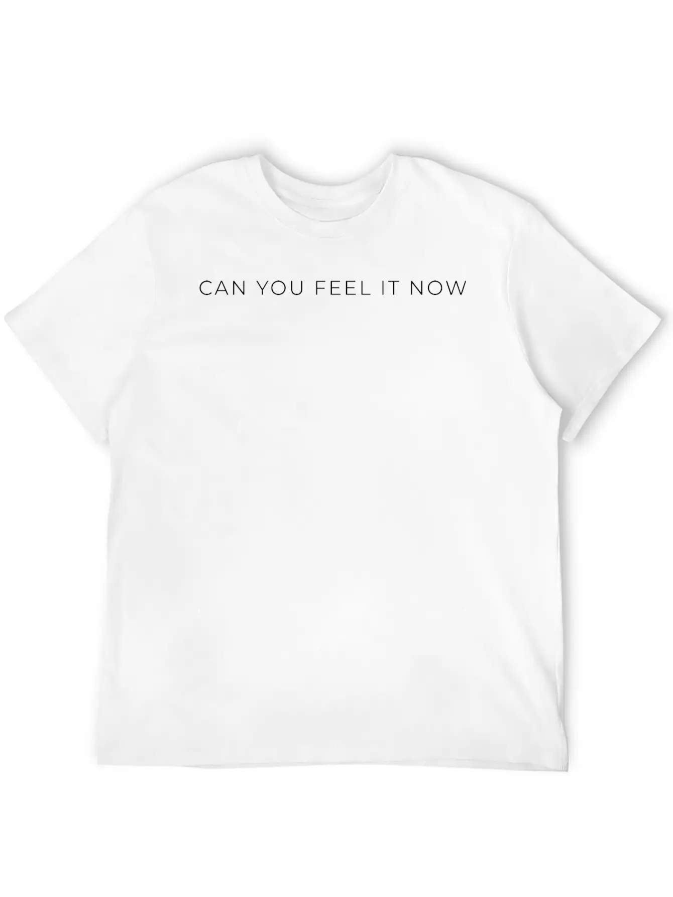 Can You Feel It Now Dark Basic Graphic T-Shirt – Daily Comfort In Soft Cotton