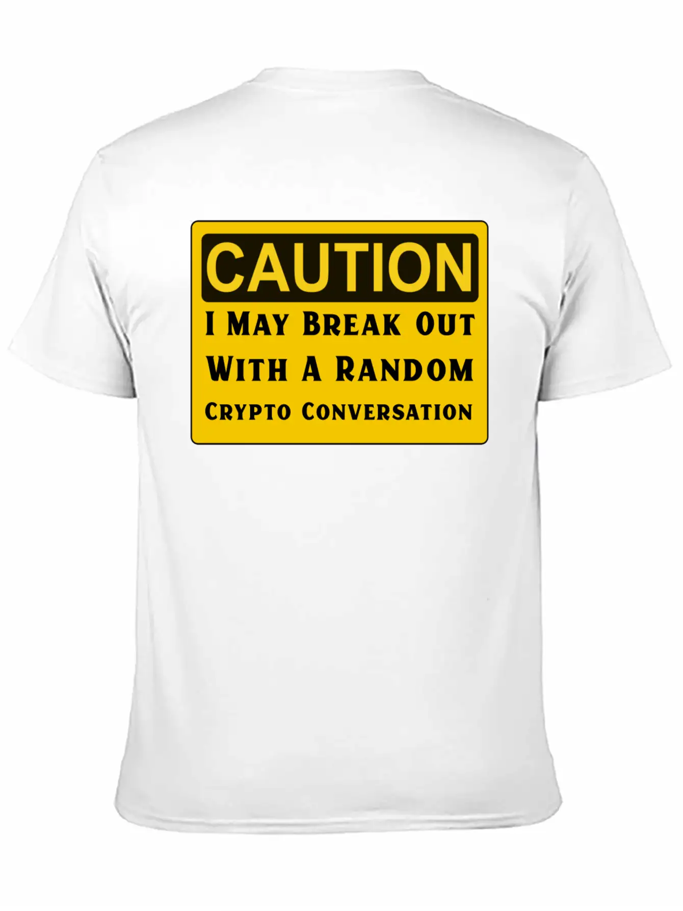 Caution Crypto Conversation Crypto T-shirt Stylish Everyday T-Shirt – Unisex Basic Cotton Tee