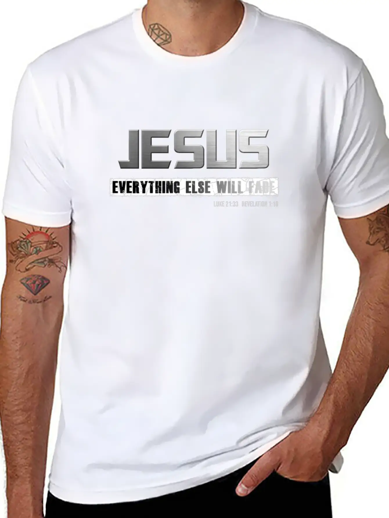 Christian Name JESUS: Everything Else Will Fade Basic Graphic T-Shirt – Daily Comfort In Soft Cotton
