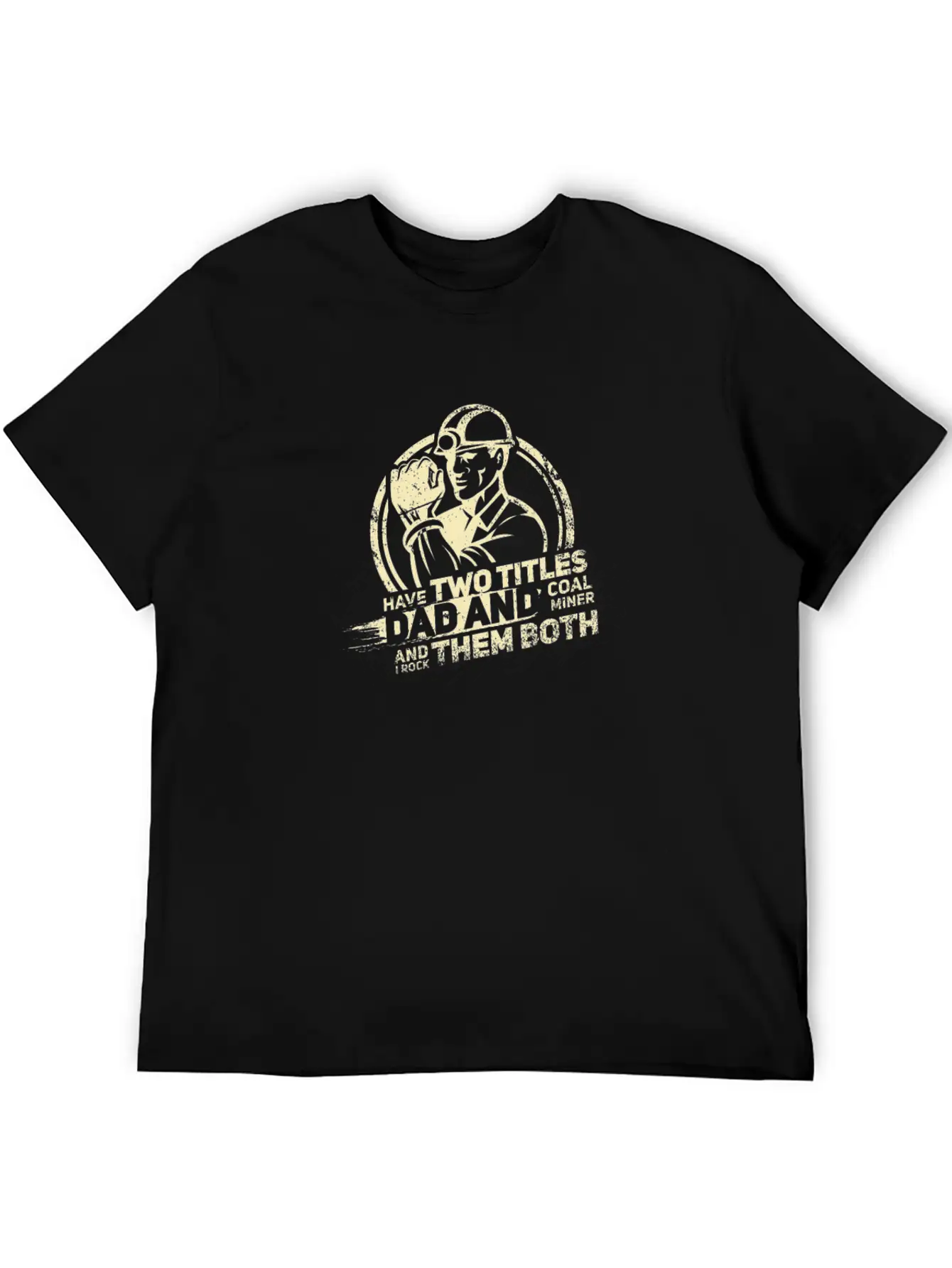 Coal Miner Dad A Coal Mining Gifts Breathable Graphic T-Shirt – Perfect For Casual Days
