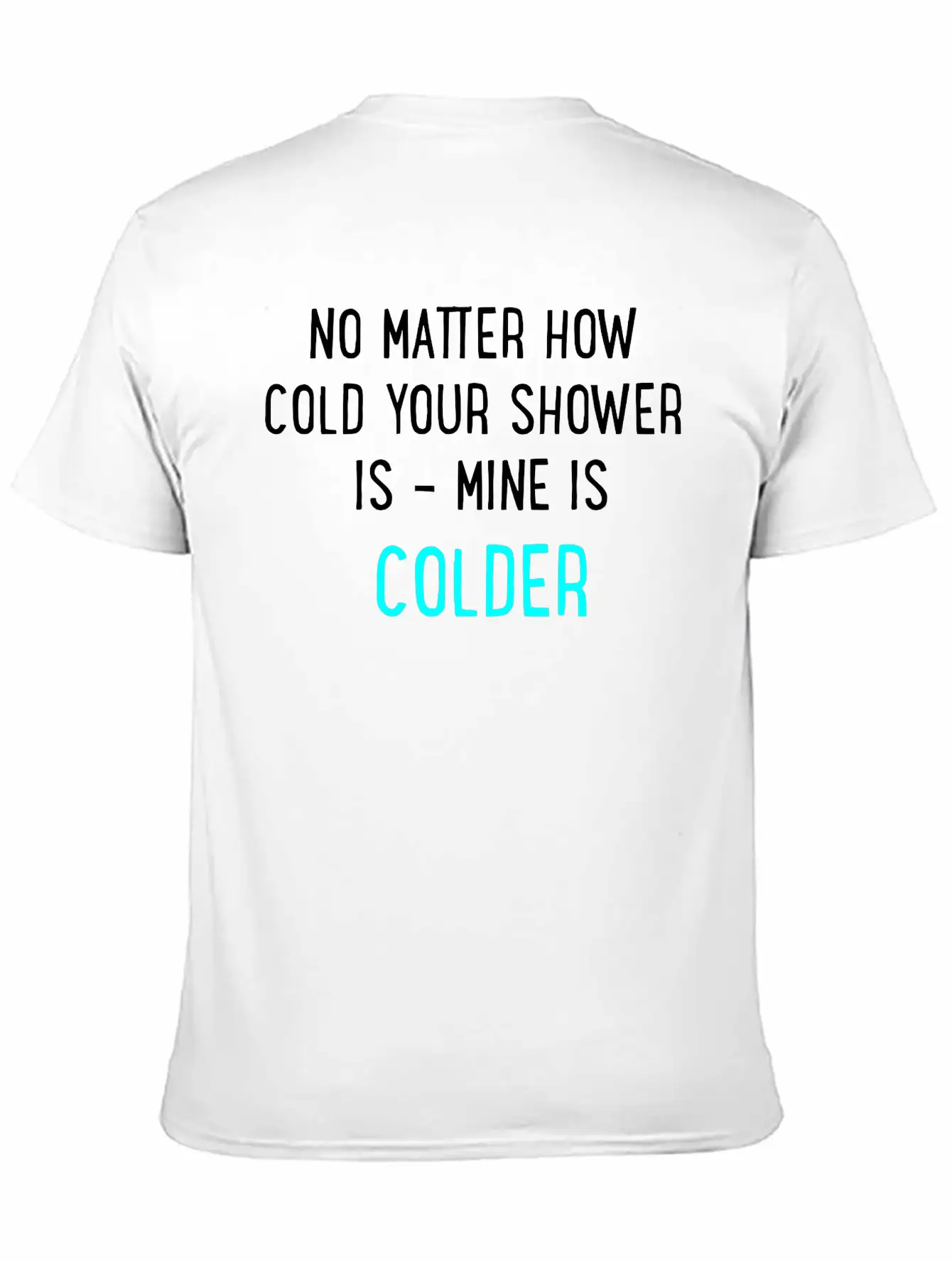 Cold Shower Lightweight Cotton T-Shirt – Daily Comfort Graphic Shirt