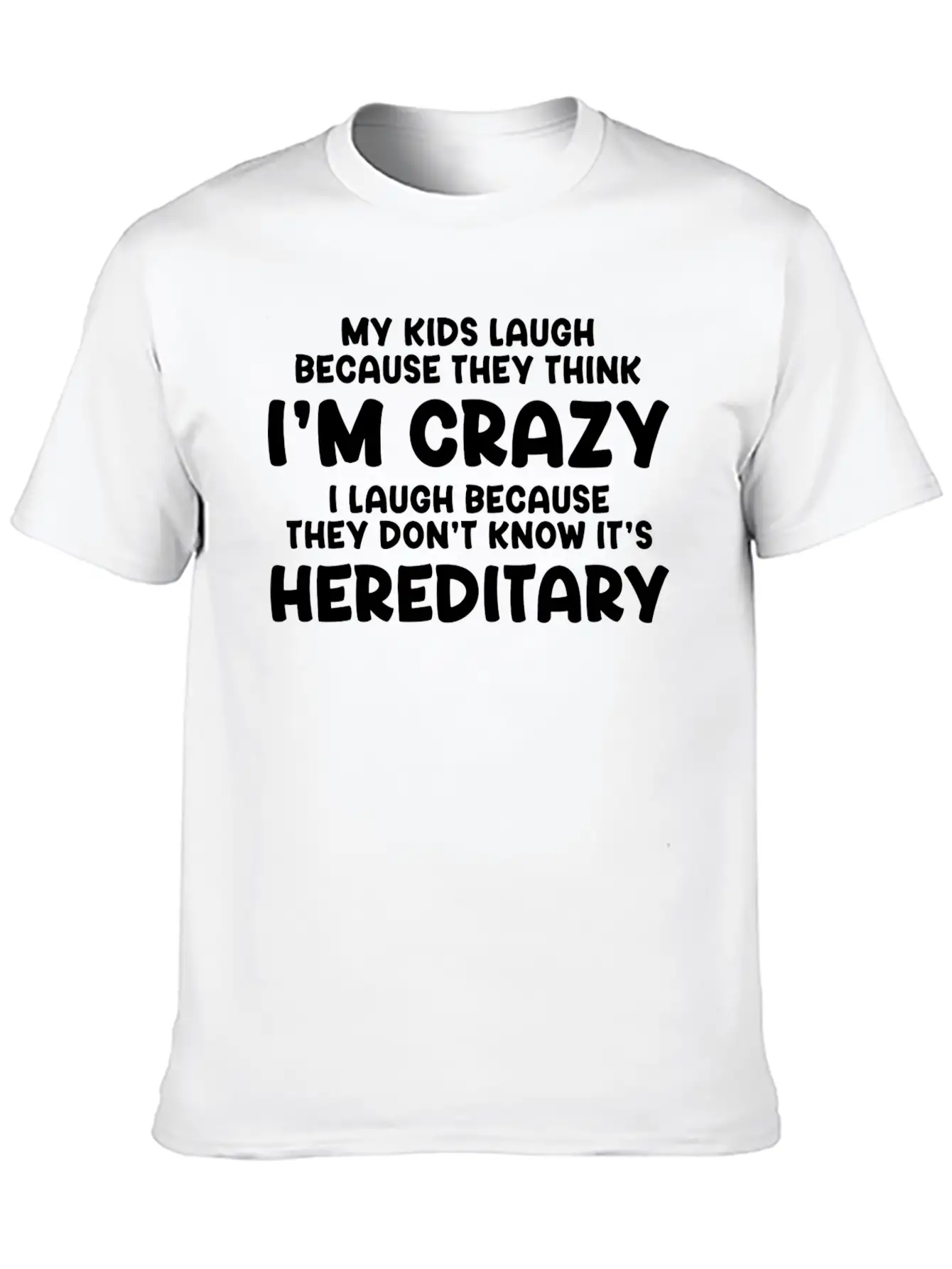 Crazy Is Hereditary Stylish Everyday T-Shirt – Unisex Basic Cotton Tee
