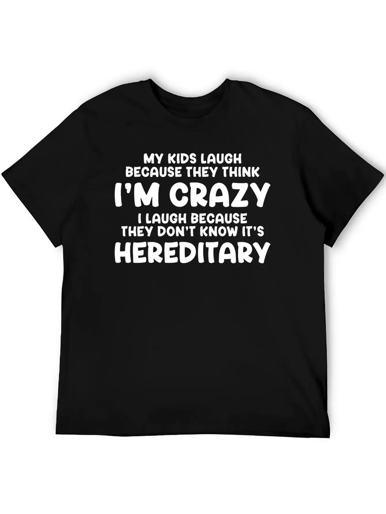 Crazy Is Hereditary Stylish Everyday T-Shirt – Unisex Basic Cotton Tee