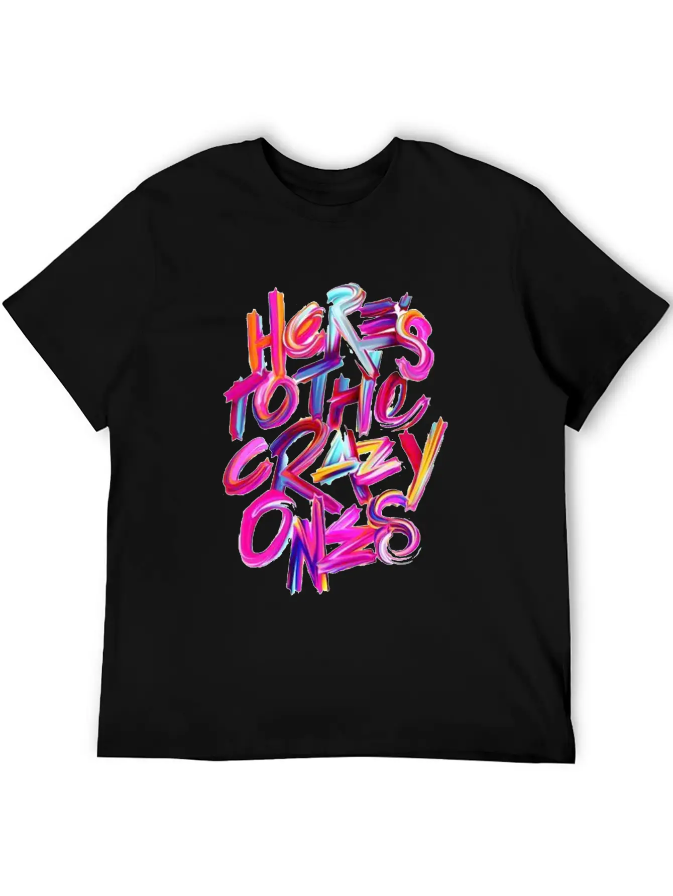 Crazy Ones Stylish Everyday T-Shirt – Unisex Basic Cotton Tee
