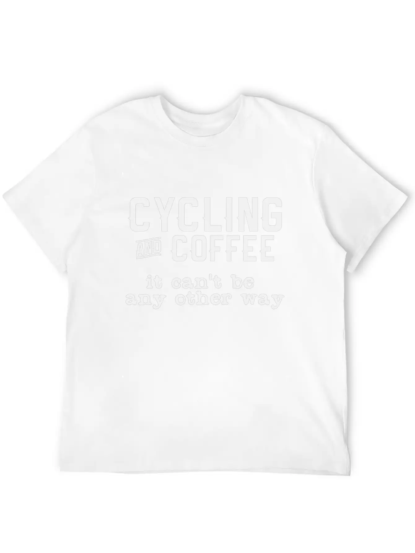 Cycling Coffee Quote | Cyclist Biker Biking Bike Basic Graphic T-Shirt – Daily Comfort In Soft Cotton