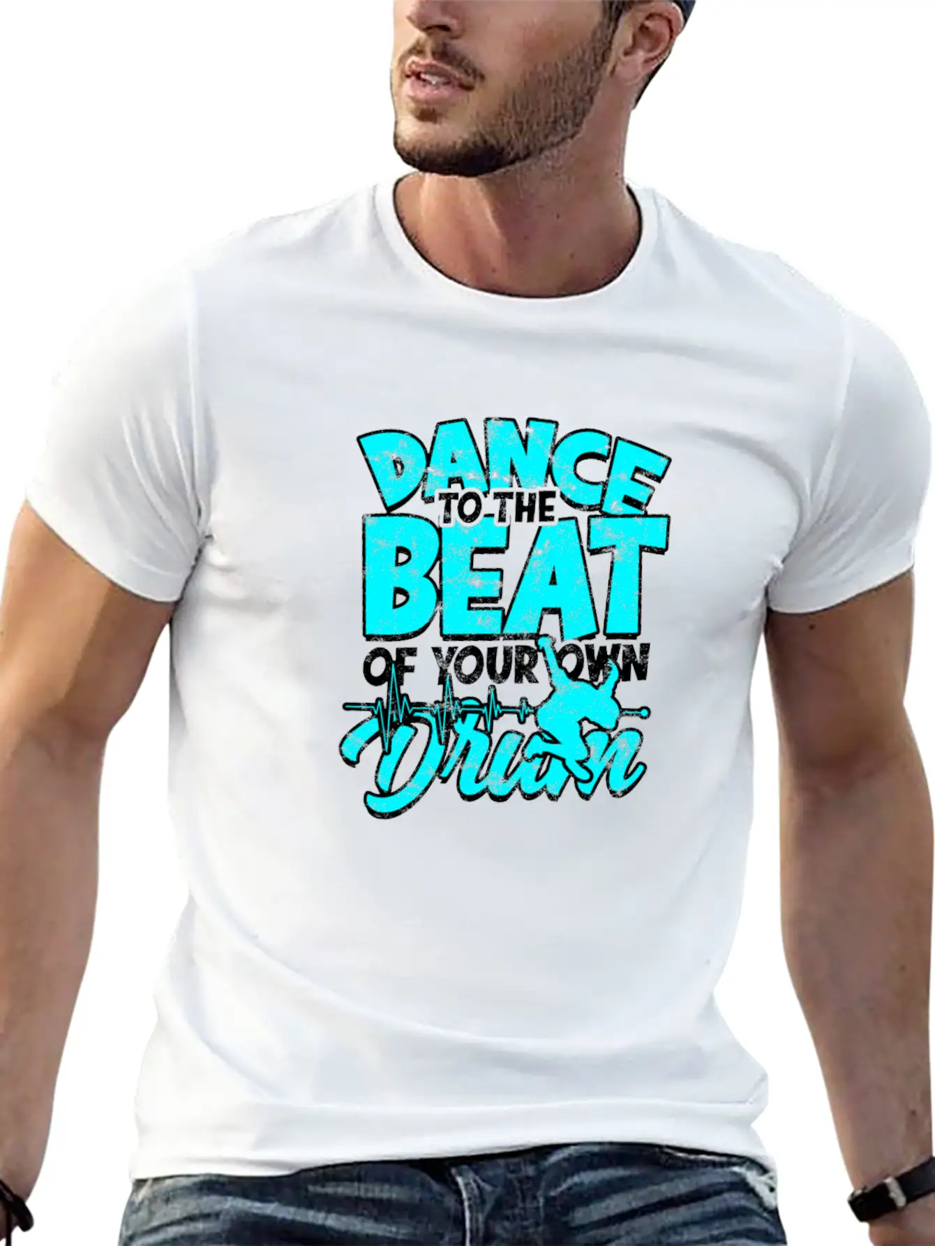 Dance To The Beat Of Your Own Drum - Dancing Stylish Everyday T-Shirt – Unisex Basic Cotton Tee