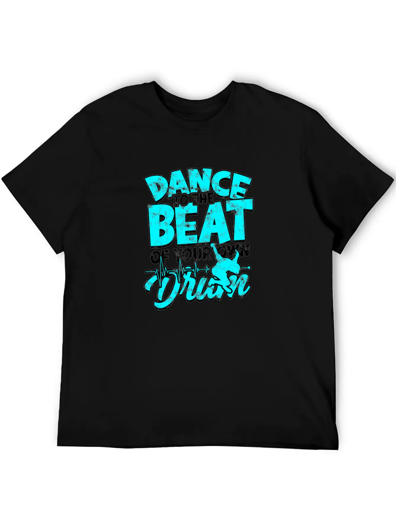 Dance To The Beat Of Your Own Drum - Dancing Stylish Everyday T-Shirt – Unisex Basic Cotton Tee