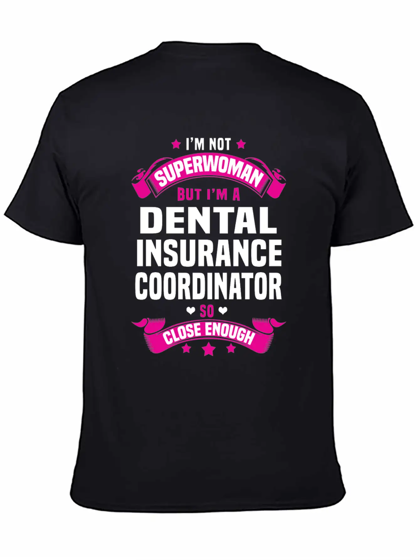 Dental Insurance Coordinator Stylish Everyday T-Shirt – Unisex Basic Cotton Tee