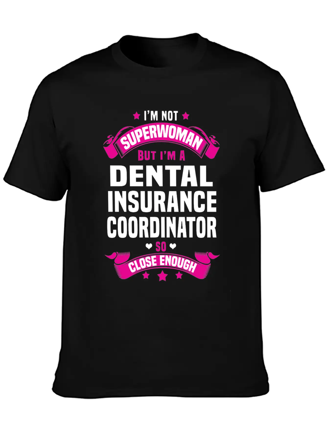 Dental Insurance Coordinator Stylish Everyday T-Shirt – Unisex Basic Cotton Tee