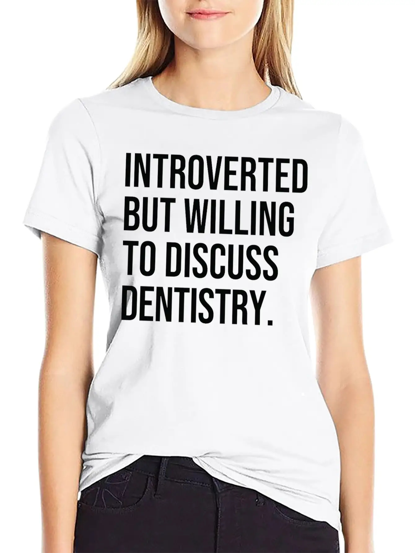 Dentistry Funny Introverted Dentist Saying Stylish Everyday T-Shirt – Unisex Basic Cotton Tee