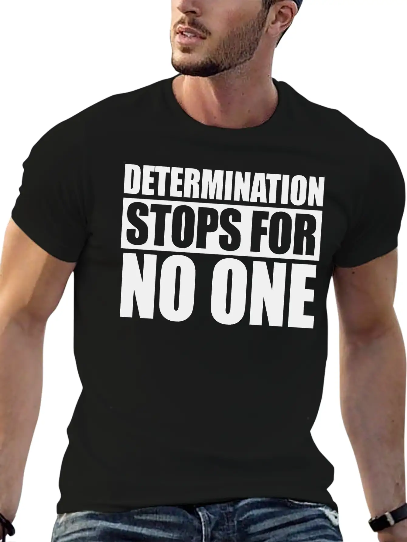 Determination Stops For No One - Basic Graphic T-Shirt – Daily Comfort In Soft Cotton