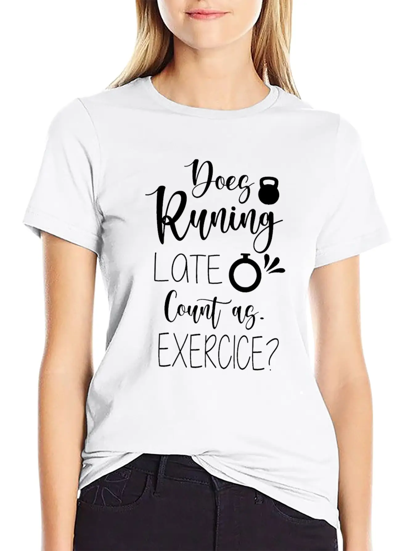 Does Running Late Count As Exercise Cool Design Basic Graphic T-Shirt – Daily Comfort In Soft Cotton