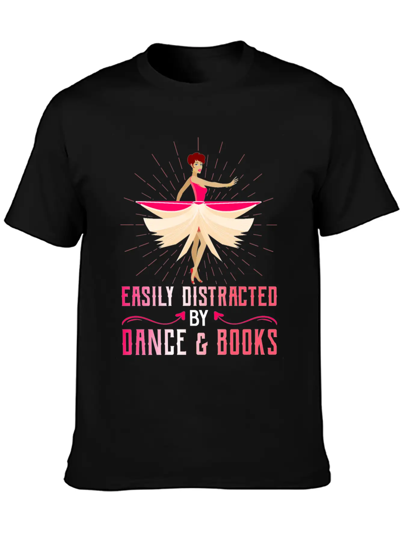 Easily Distracted By Dance And Books Dancing Dance Stylish Everyday T-Shirt – Unisex Basic Cotton Tee
